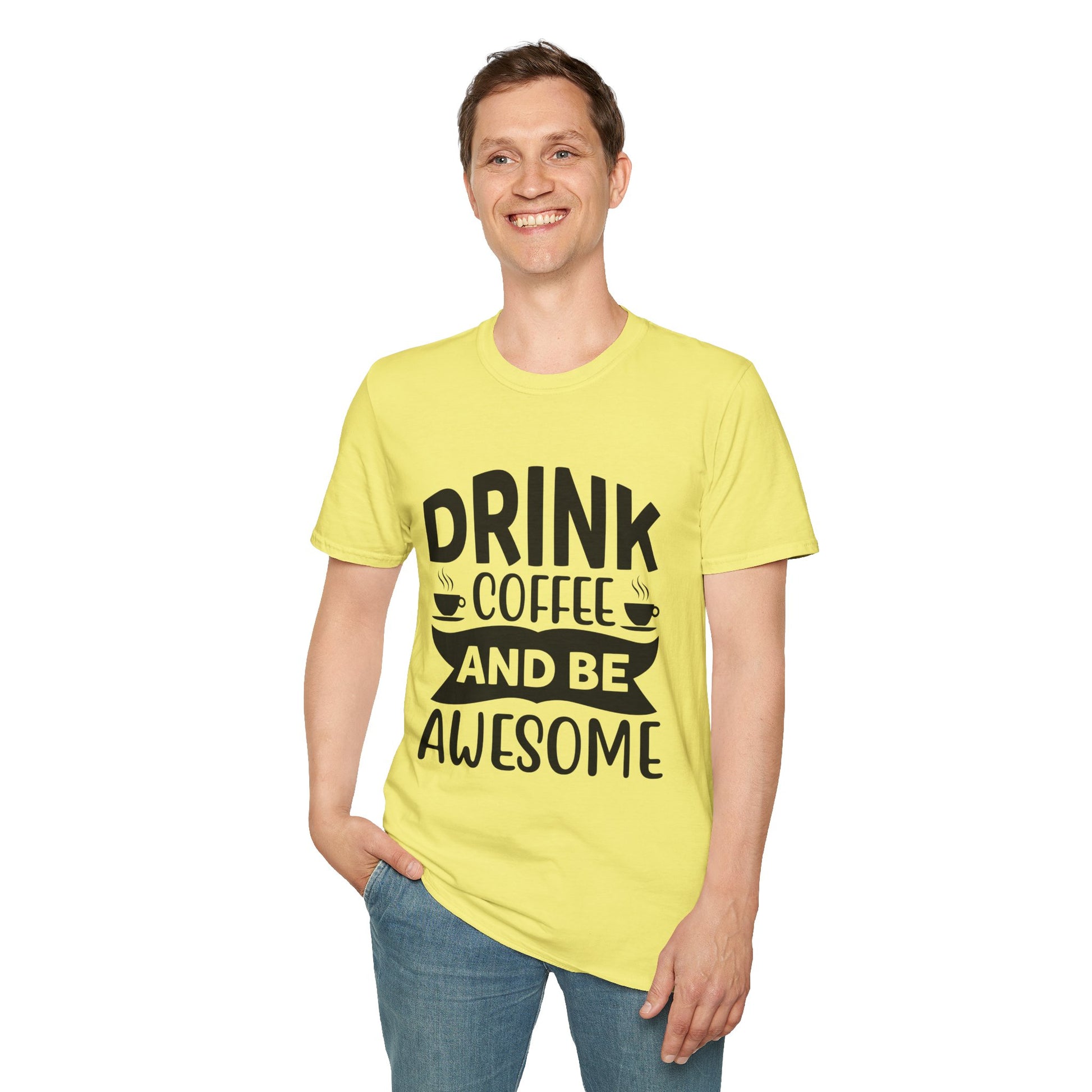 Drink Coffee and Be Awesome Unisex T-Shirt, T-Shirt for Coffee Lovers