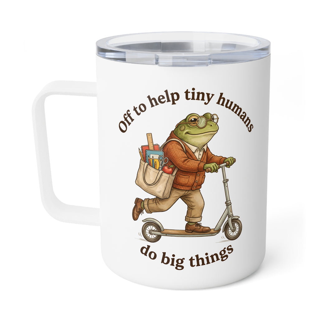 Off to help Tiny Humans do Big Things Insulated Coffee Mug, Teacher Travel Mug