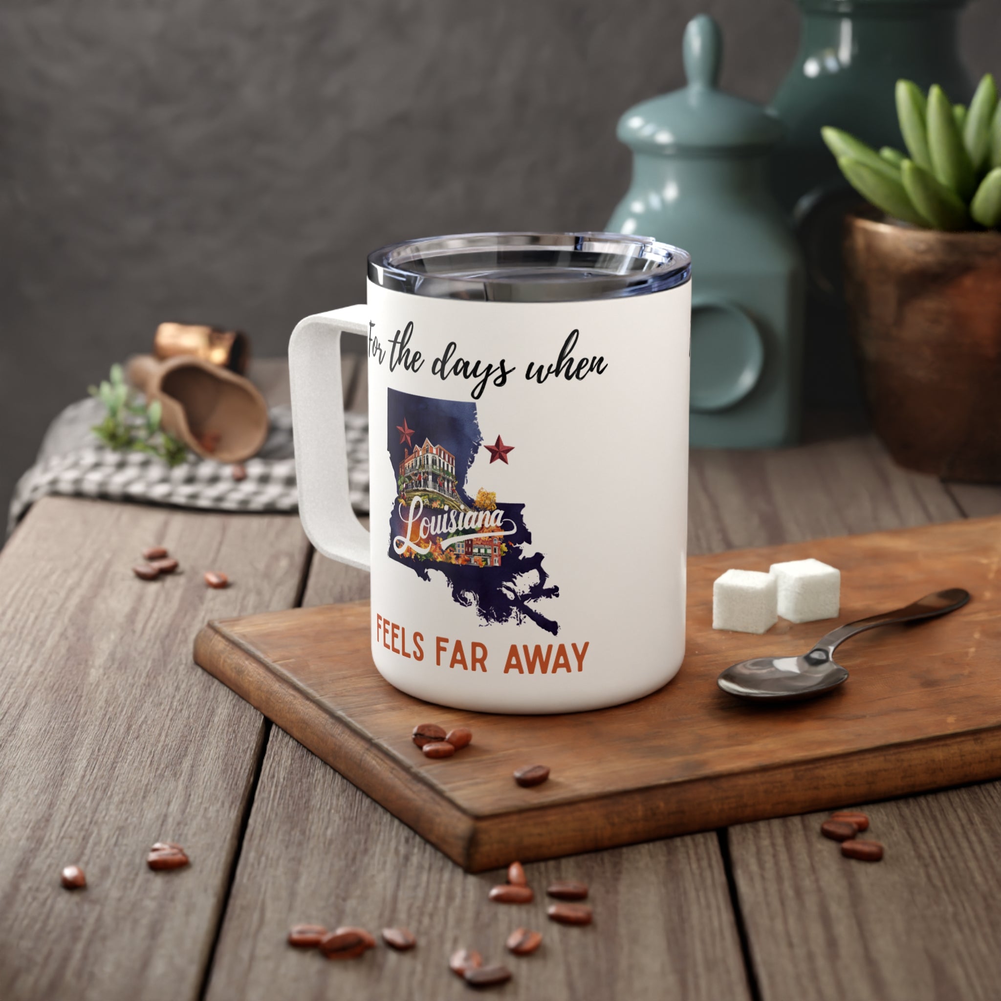 Louisiana feels far away Insulated Coffee Mug, Missing Louisiana Coffee tumbler, Homesick Mug