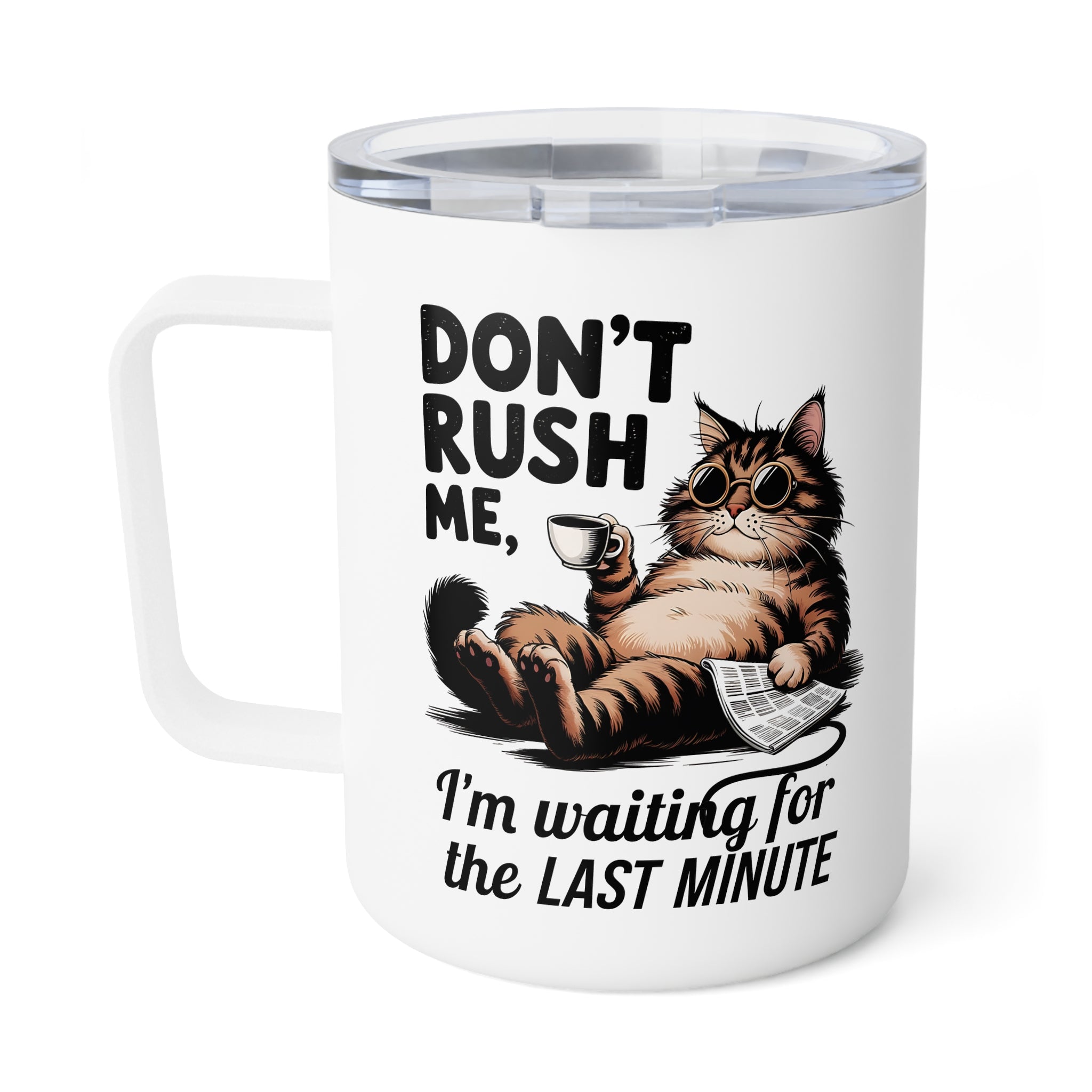 Sarcastic Travel Coffee Mug, Don't rush me I'm waiting for the last minute Travel Mug for Coffee Lovers, Cat Coffee Cup, Caffeine Lover Gift