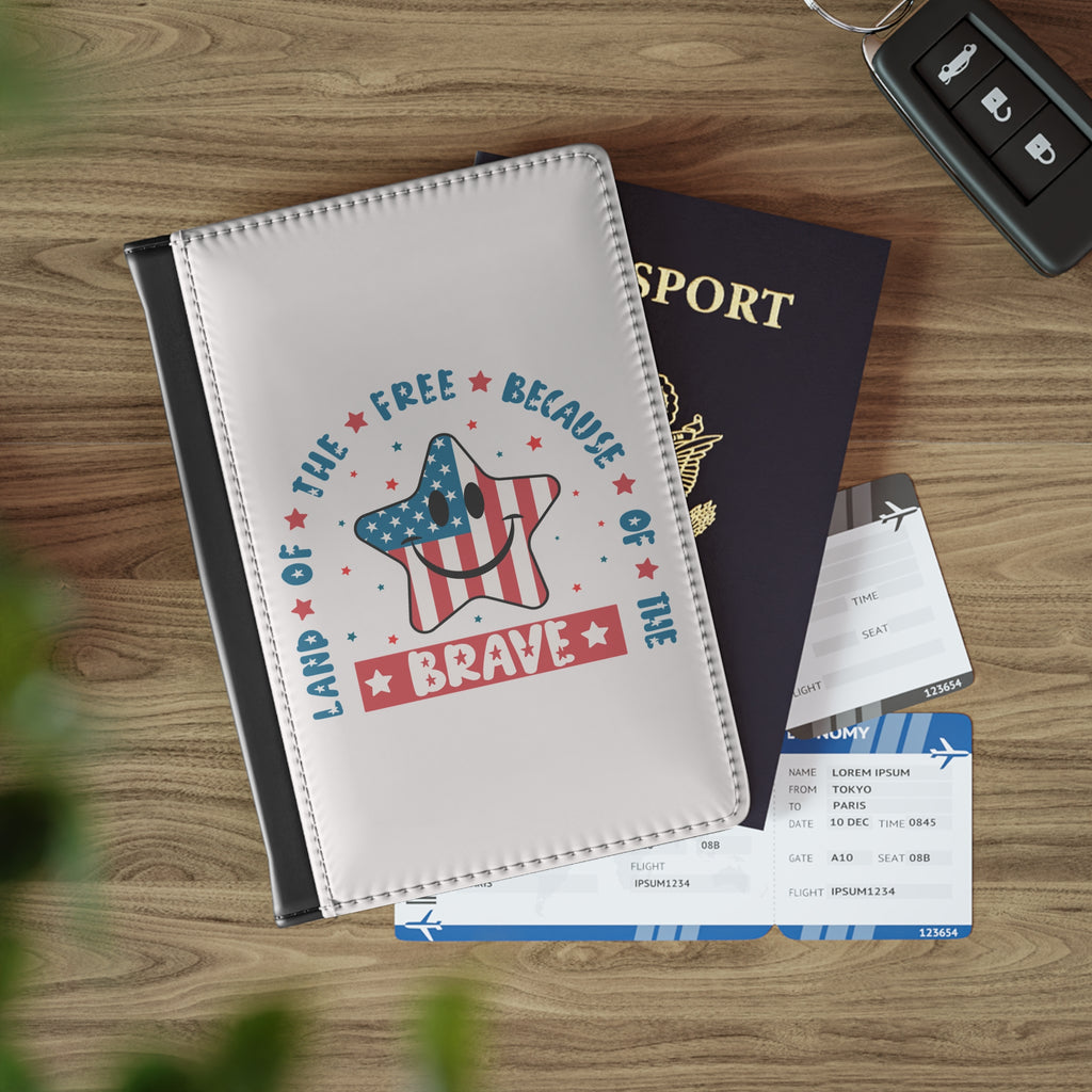 Land of the Free because of the Brave Passport Cover, 4th of July Passport Cover, Travel Passport Cover