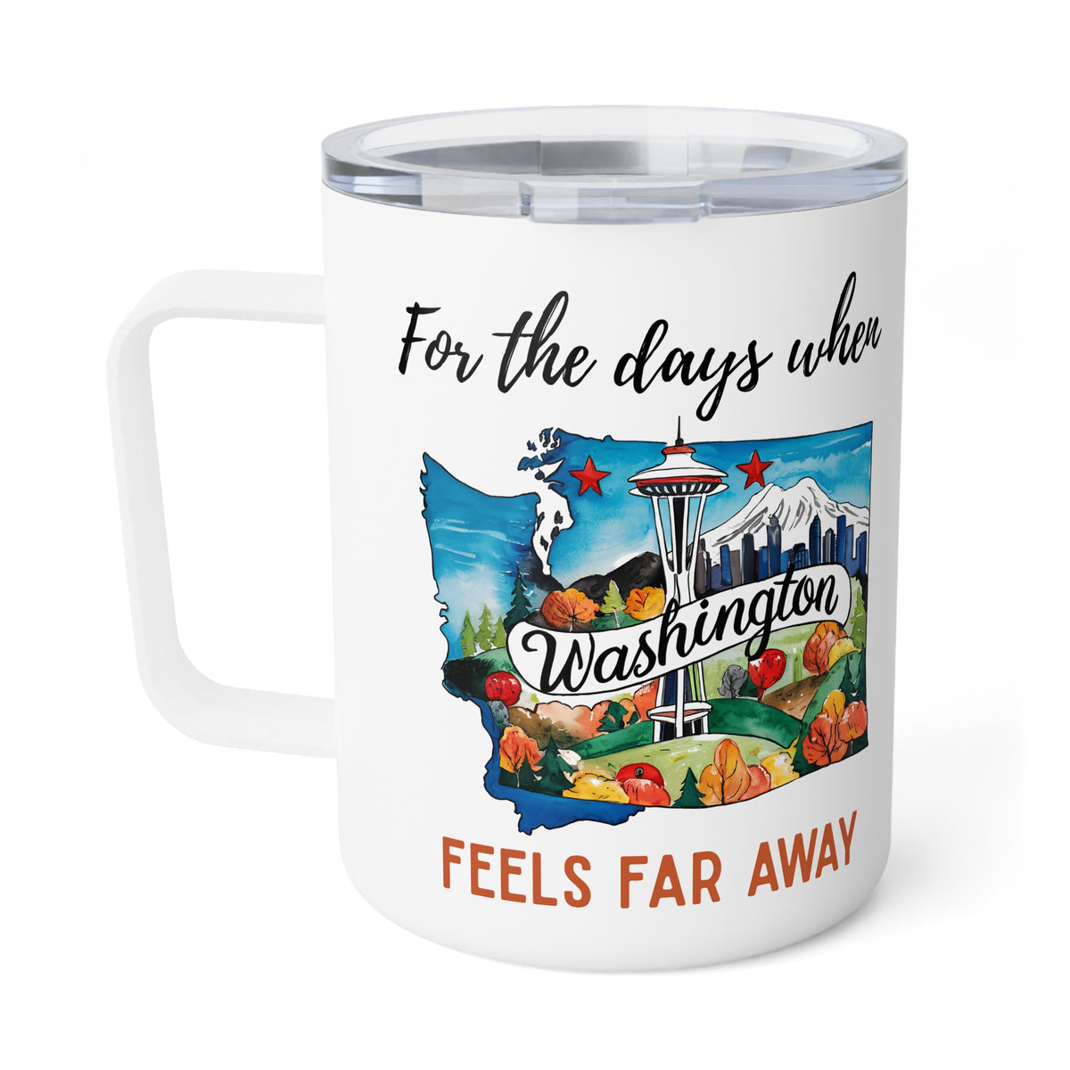 Washington feels far away Insulated Coffee Mug, Missing Washington Coffee tumbler, Homesick Mug