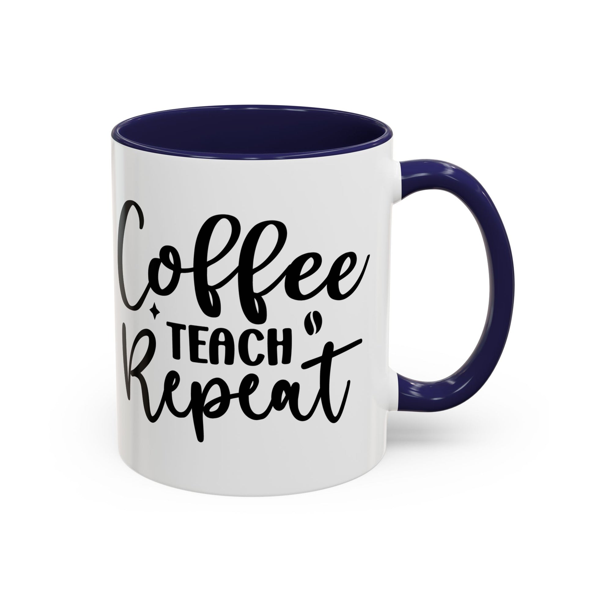 Coffee Teach Repeat Coffee Mug
