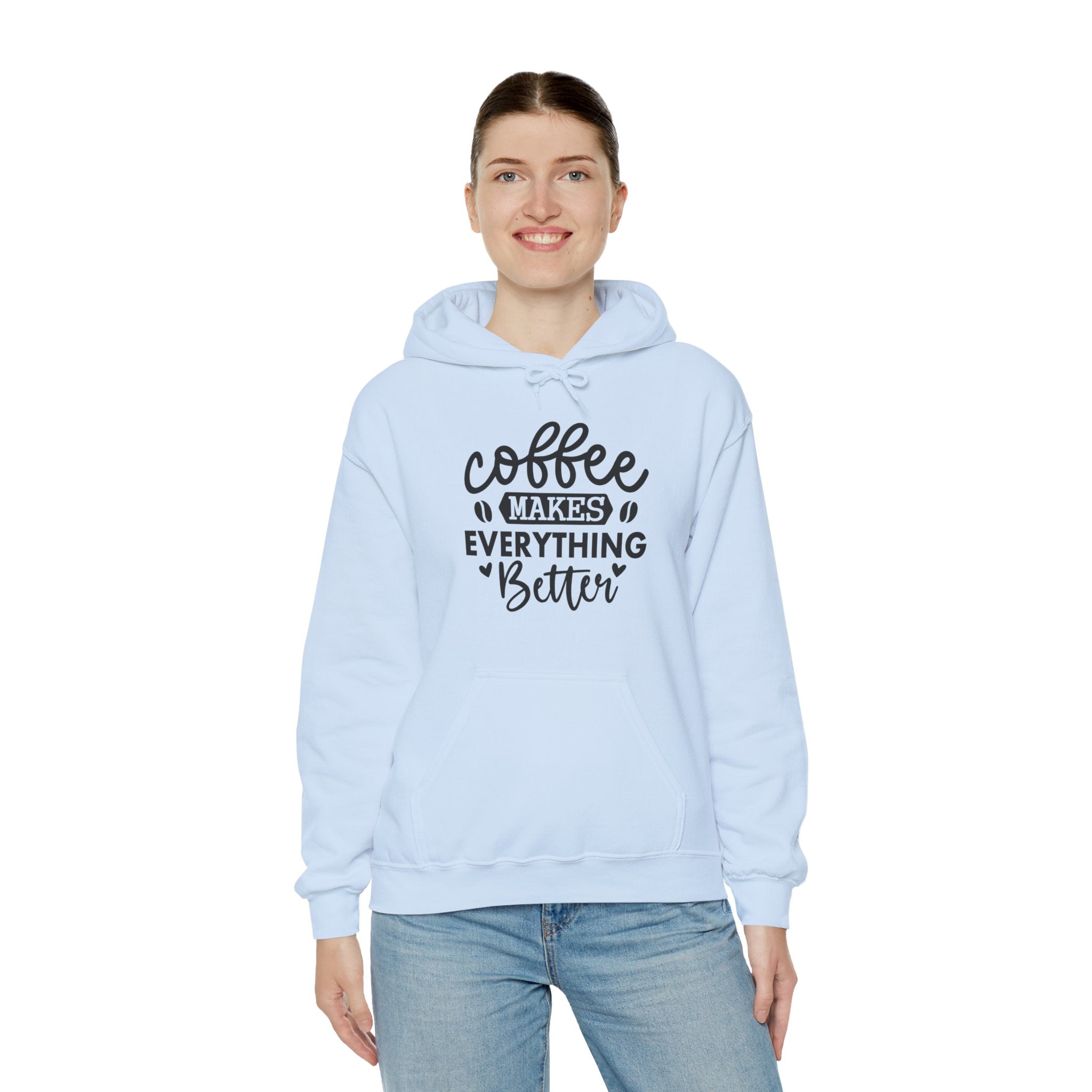 Coffee Makes Everything Better Hoodie, Unisex Hooded Sweatshirt for Coffee Lovers