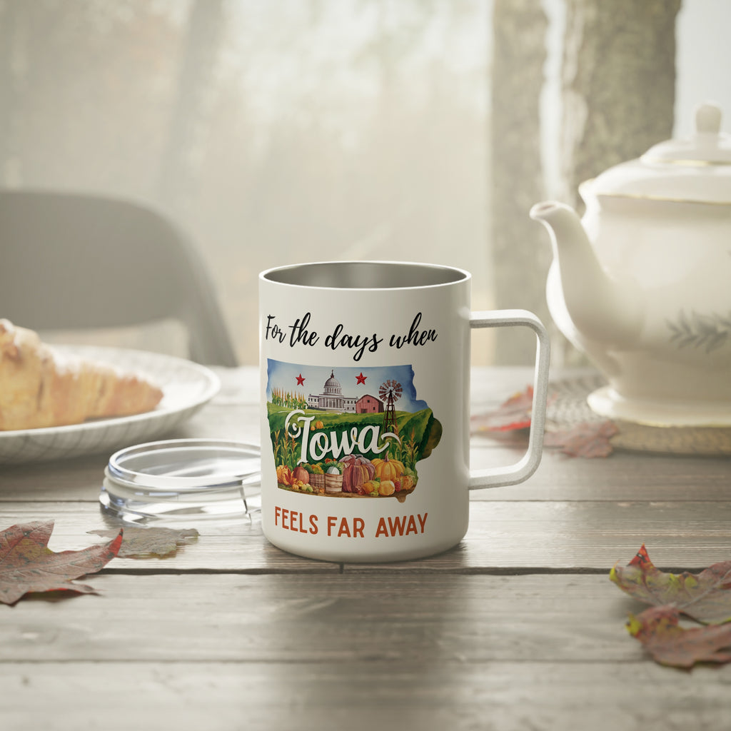 Iowa feels far away Insulated Coffee Mug, Missing Iowa Coffee tumbler, Homesick Mug