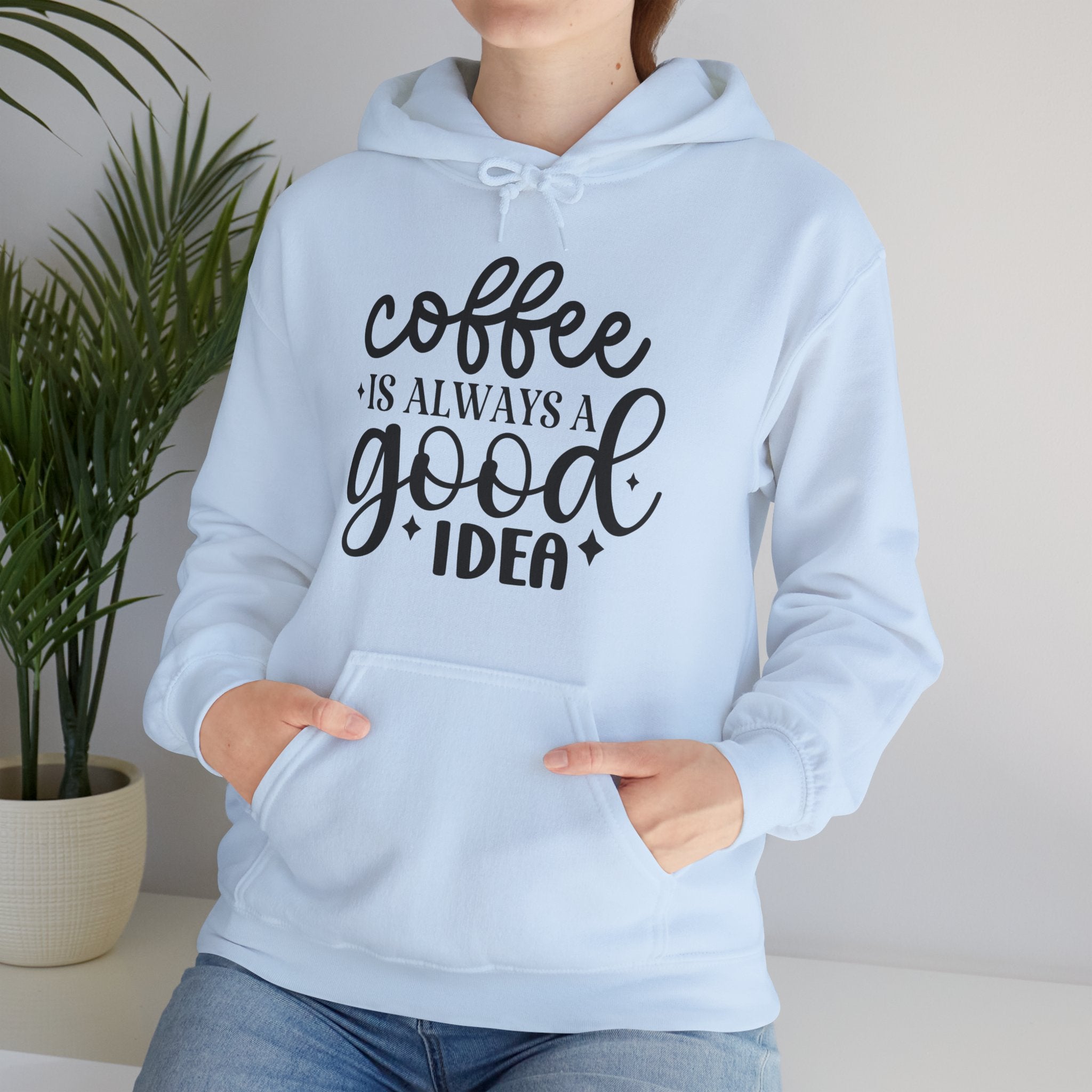Coffee Is Always A Good Idea Hoodie — Cozy Coffee Lover Sweatshirt, Unisex hoodie for Coffee Lovers
