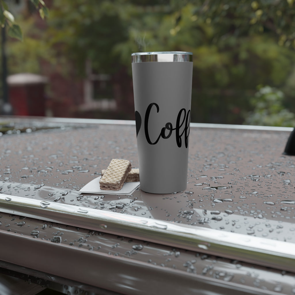 I Love Coffee - Vacuum Insulated Tumbler - 22oz.