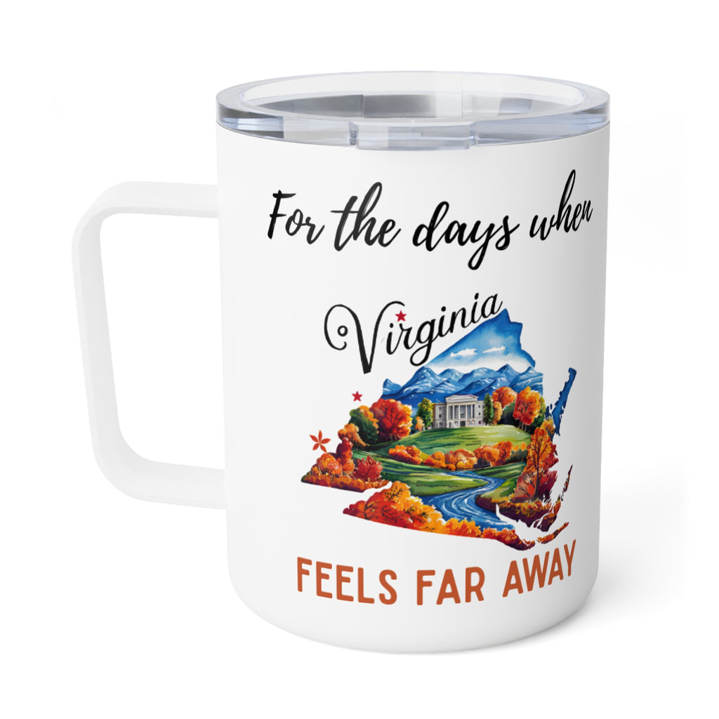 Virginia feels far away Insulated Coffee Mug, Missing Virginia Coffee tumbler, Homesick Mug