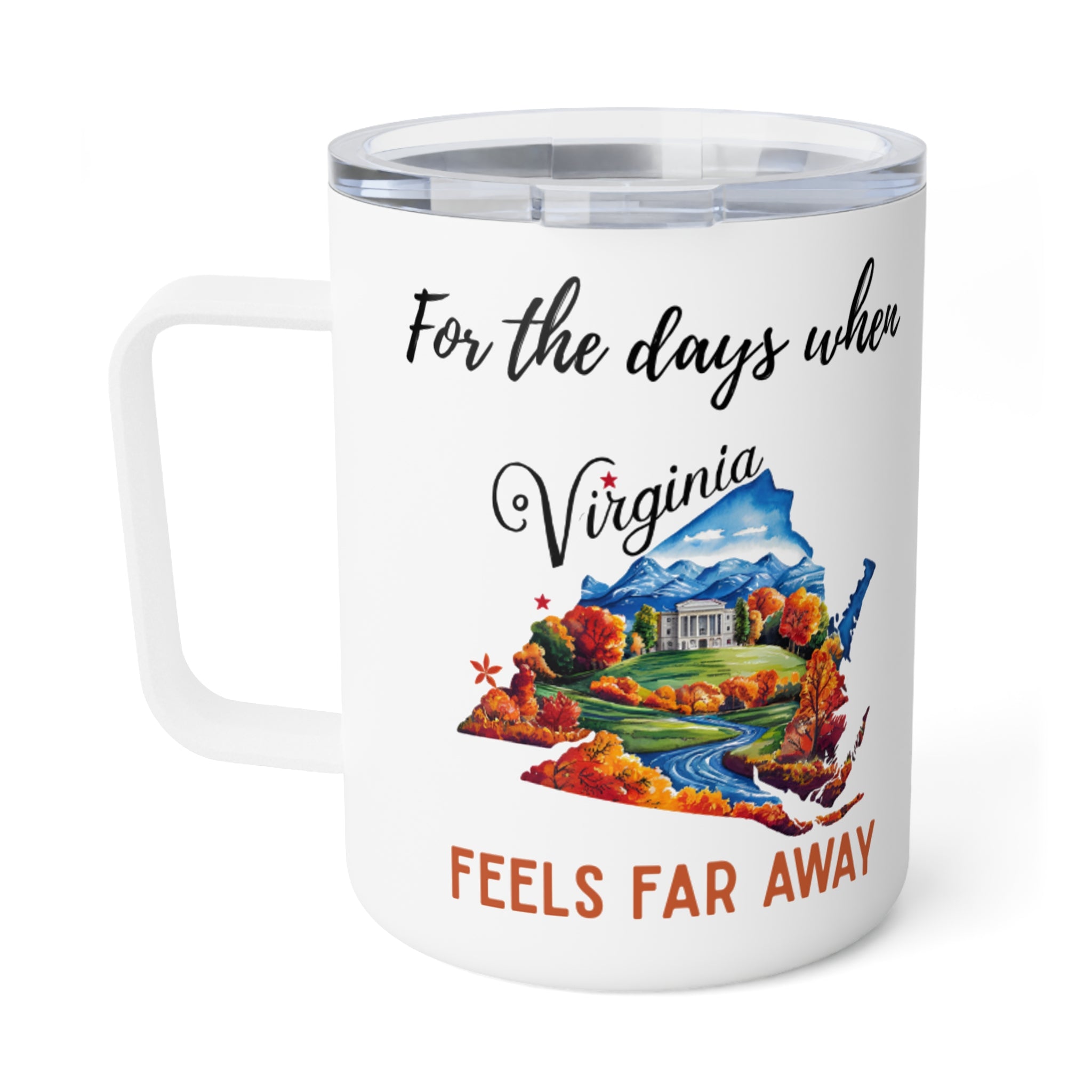 Virginia feels far away Insulated Coffee Mug, Missing Virginia Coffee tumbler, Homesick Mug
