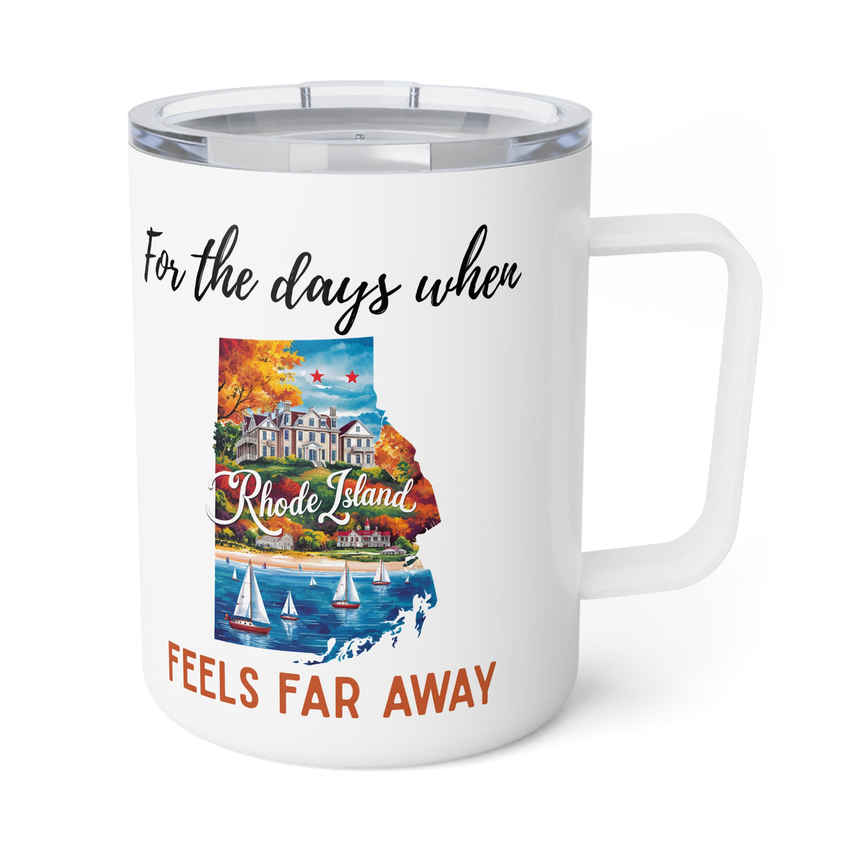 Rhode Island feels far away Insulated Coffee Mug, Missing Rhode Island Coffee tumbler, Homesick Mug