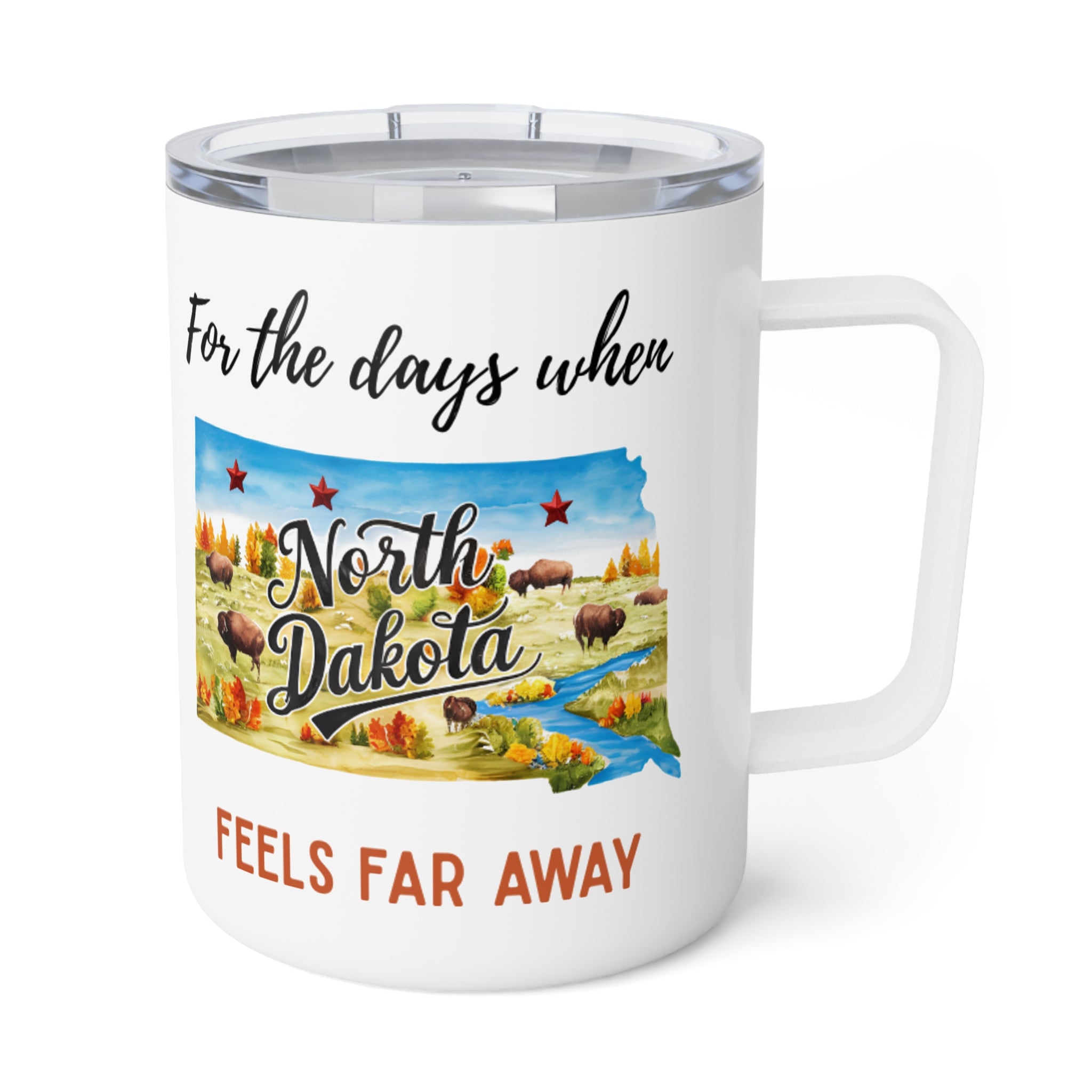 North Dakota feels far away Insulated Coffee Mug, Missing North Dakota Coffee tumbler, Homesick Mug