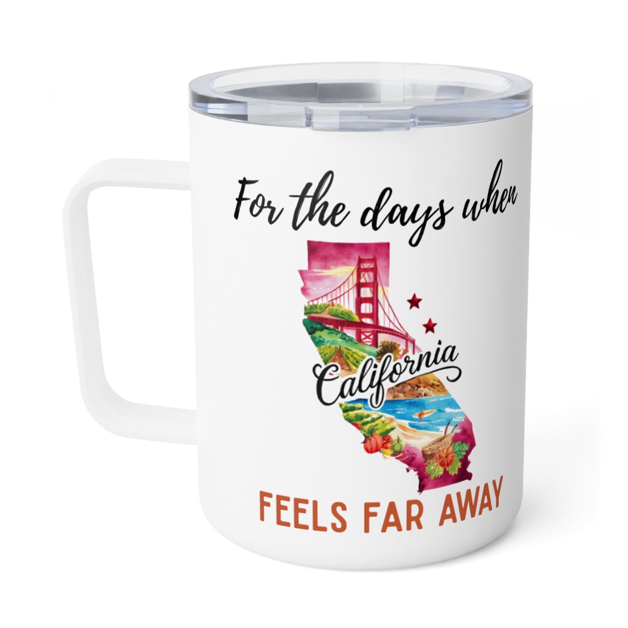 California feels far away Insulated Coffee Mug, Missing California Coffee tumbler, Homesick Mug
