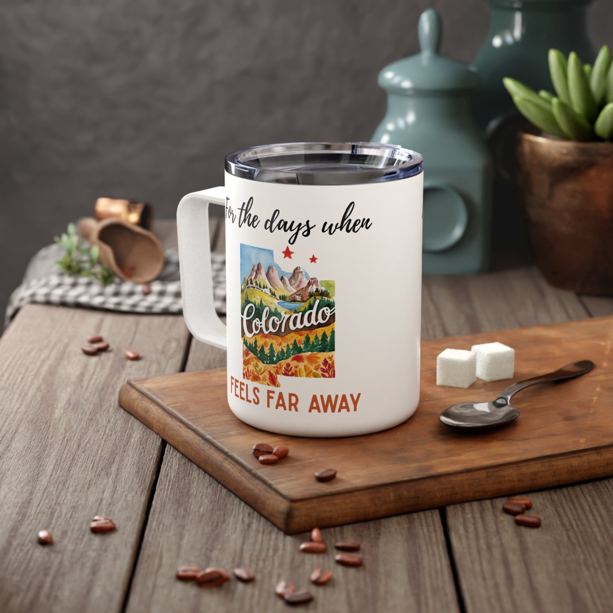 Colorado feels far away Insulated Coffee Mug, Missing Colorado Coffee tumbler, Homesick Mug
