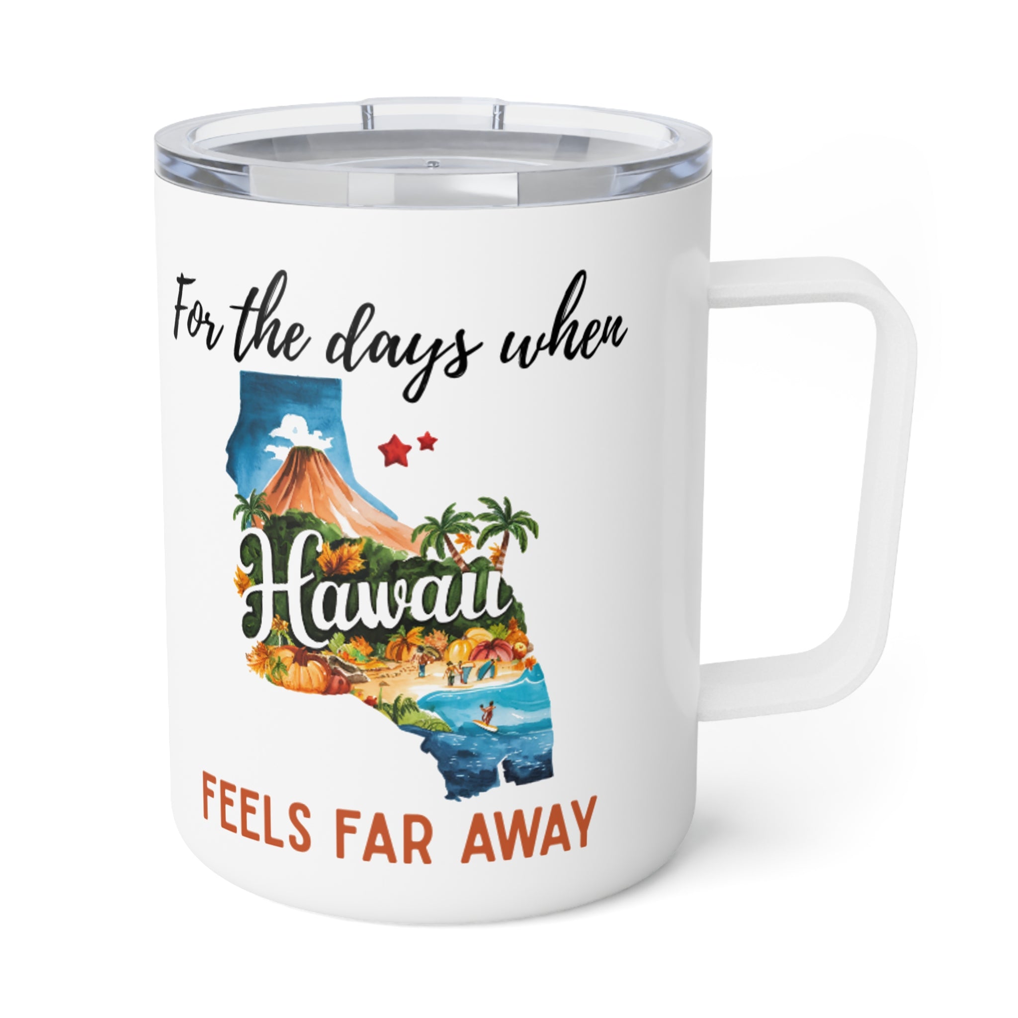 Hawaii feels far away Insulated Coffee Mug, Missing Hawaii Coffee tumbler, Homesick Mug