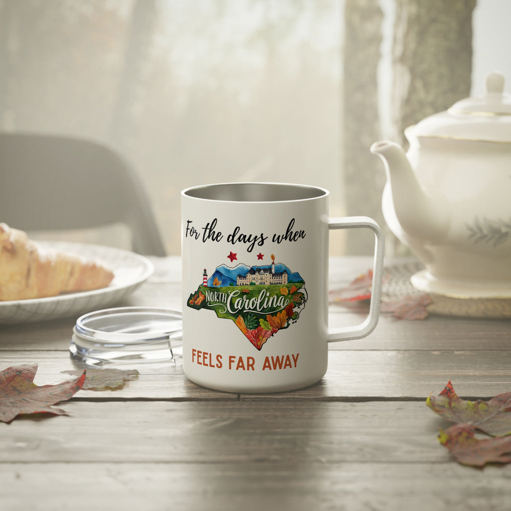 North Carolina feels far away Insulated Coffee Mug, Missing North Carolina Coffee tumbler, Homesick Mug
