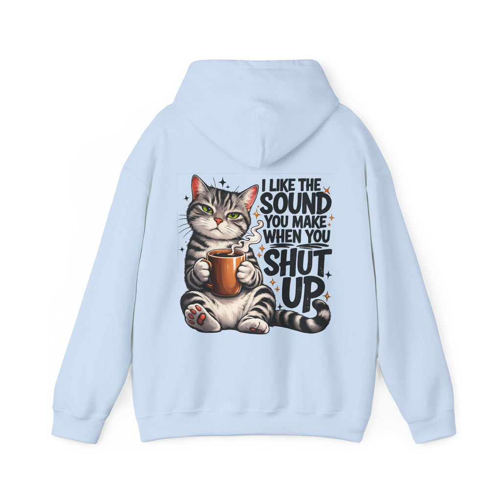 Caffeine Lover Cat Hoodie, I Like the Sound You Make When You Shut Up, Funny Sarcastic Coffee Lover Hoodie