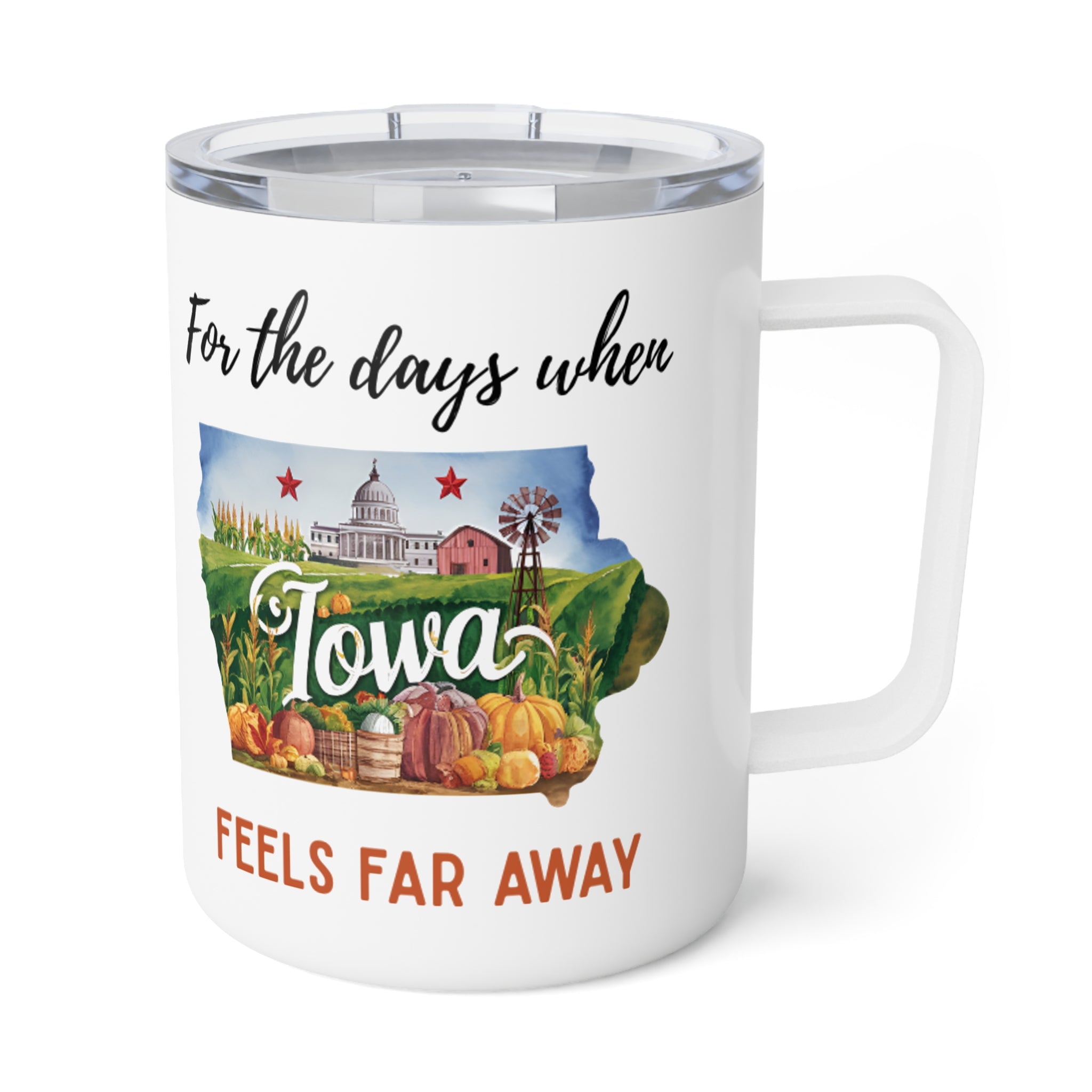 Iowa feels far away Insulated Coffee Mug, Missing Iowa Coffee tumbler, Homesick Mug