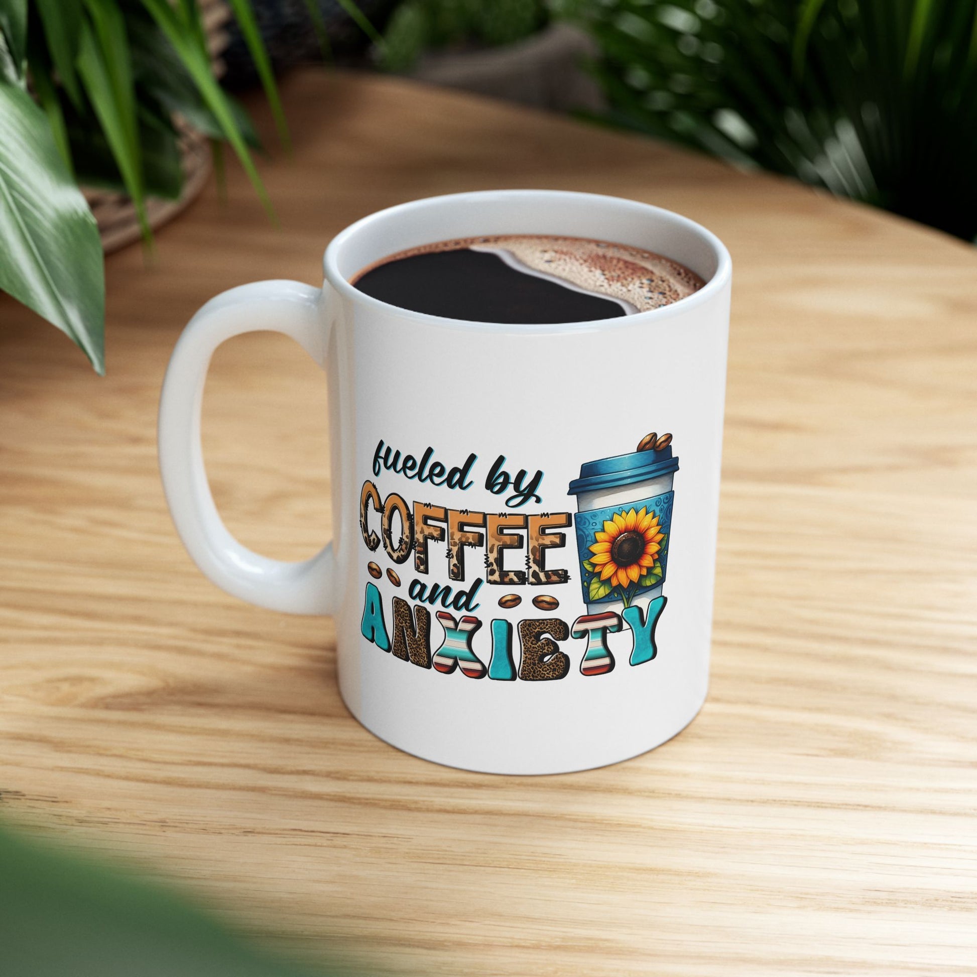 Fueled by Coffee and Anxiety Coffee Mug, Sunflower Coffee Ceramic Mug 11oz