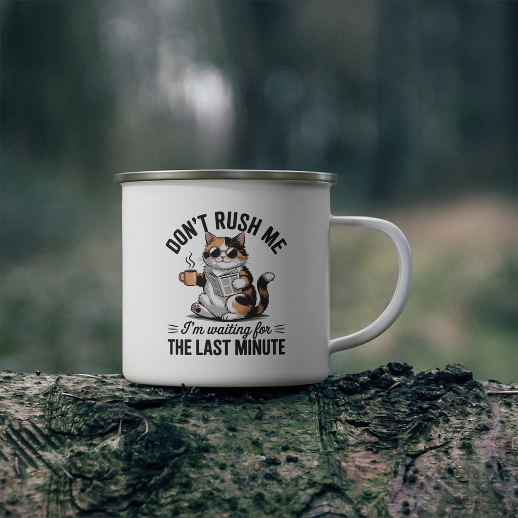 Don't rush me I'm waiting for the last minute Coffee Mug, Camping Mug, Travel Mug