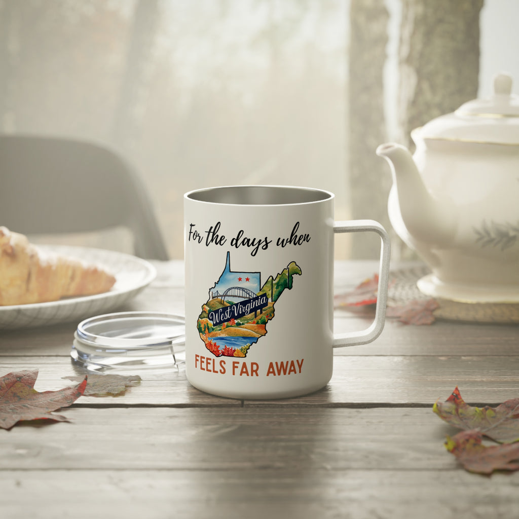 West Virginia feels far away Insulated Coffee Mug, Missing West Virginia Coffee tumbler, Homesick Mug