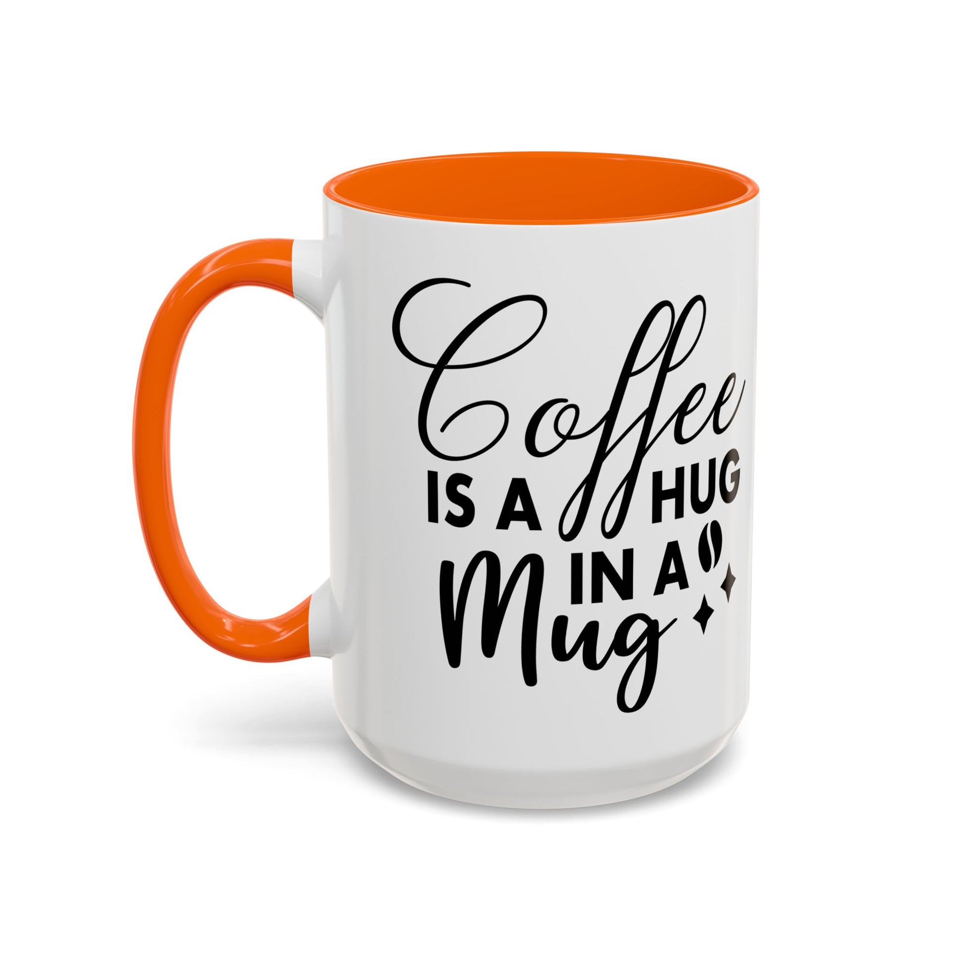Coffee is a Hug in a Mug Coffee Mug