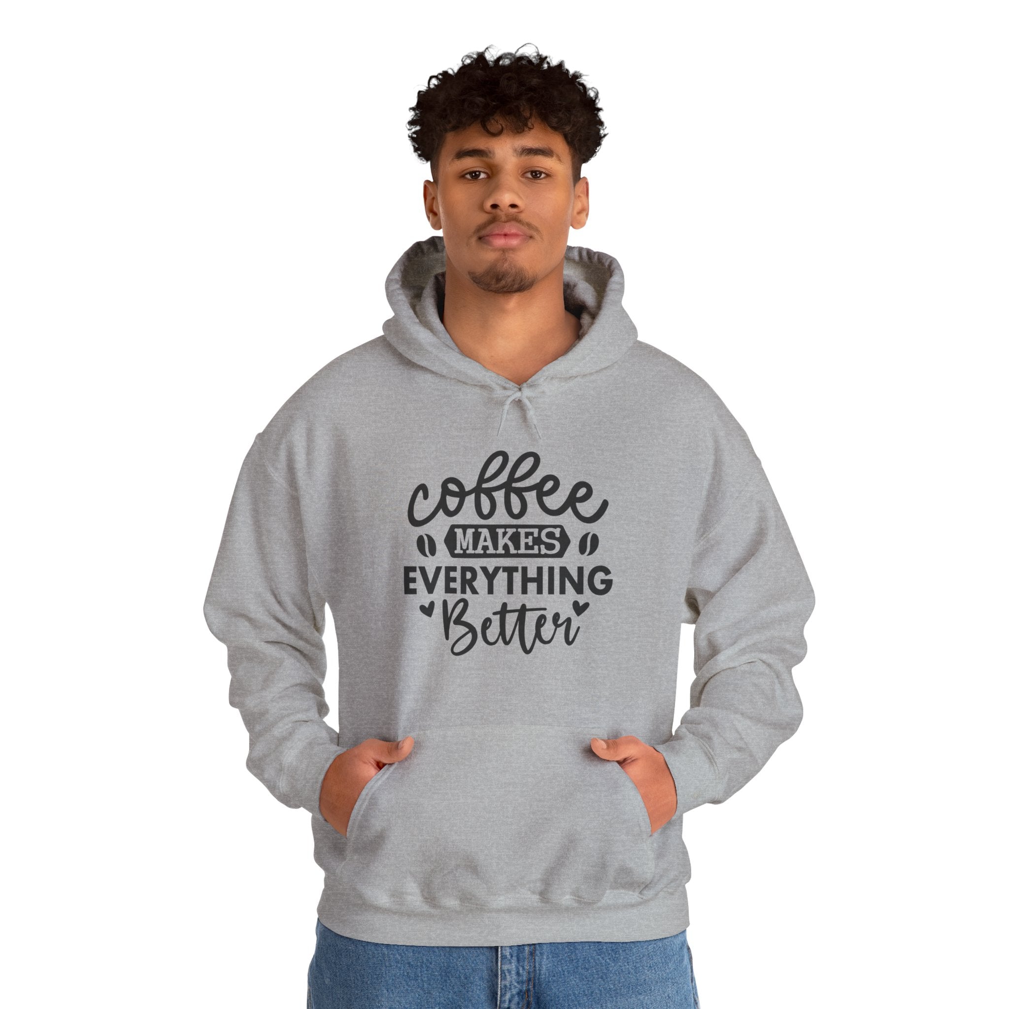 Coffee Makes Everything Better Hoodie, Unisex Hooded Sweatshirt for Coffee Lovers