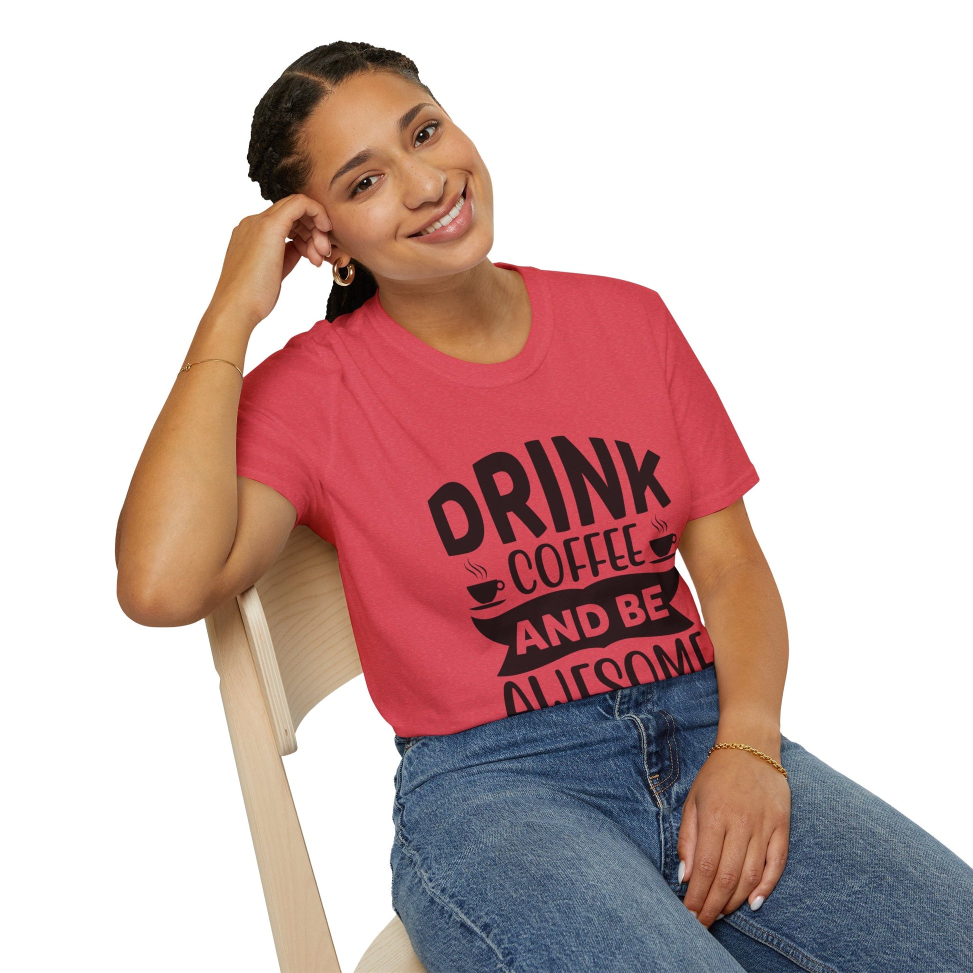 Drink Coffee and Be Awesome Unisex T-Shirt, T-Shirt for Coffee Lovers
