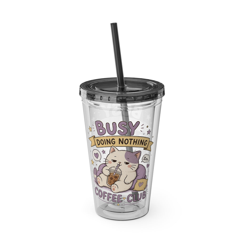 Busy doing nothing Coffee Club Tumbler with Straw 16oz, Coffee Lovers Tumbler