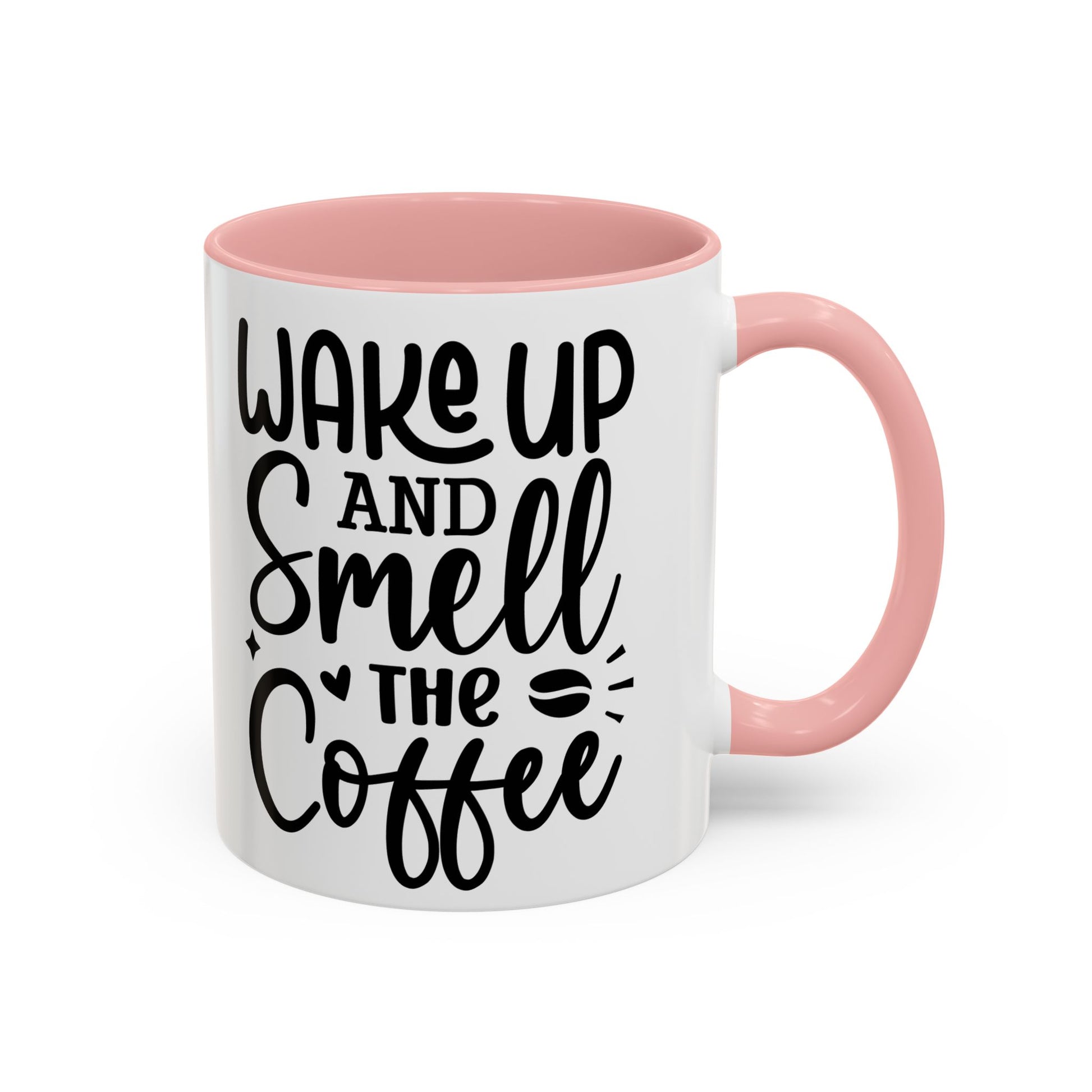 Wake Up and Smell the Coffee Coffee Mug