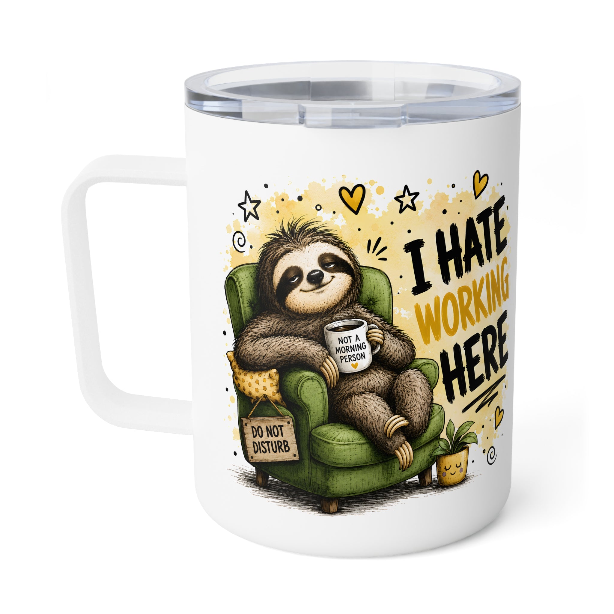 I hate working here Insulated Coffee Mug, Funny Coffee Mug (Sloth)