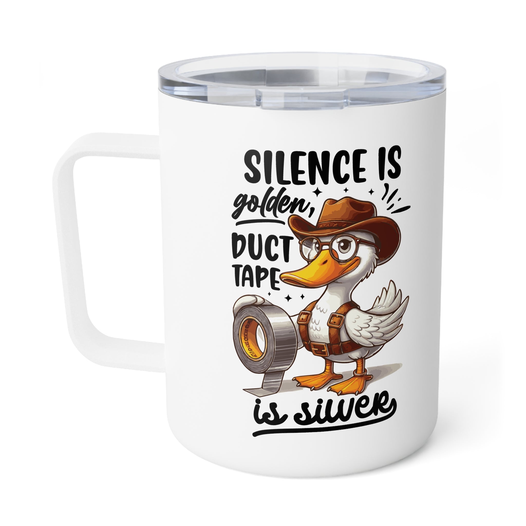 Sarcastic Insulated Travel Coffee Mug, Silence is golden Duct Tape is silver Mug for Coffee Lovers, Duck Sarcastic Quote Cup, Caffeine Lover Gift 10oz