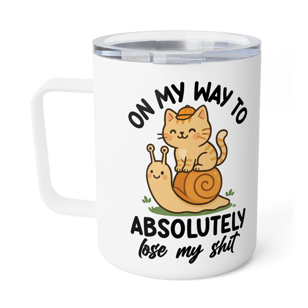 Sarcastic Insulated Travel Coffee Mug, On my way to Absolutely lose my shit Travel Mug for Coffee Lovers, Snail & Cat Sarcastic Quote Cup, Caffeine Lover Gift Mug, 10oz