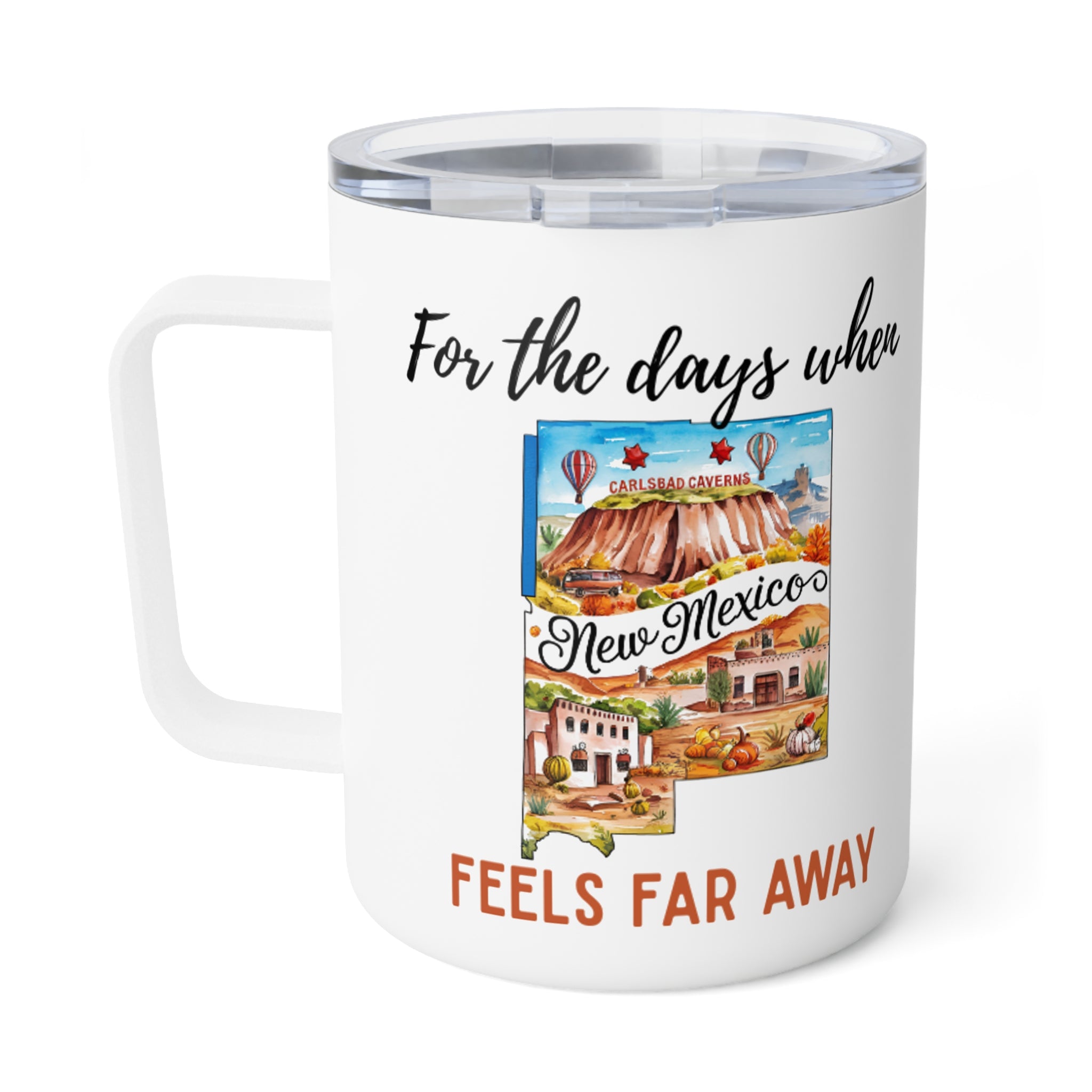 New Mexico feels far away Insulated Coffee Mug, Missing New Mexico Coffee tumbler, Homesick Mug