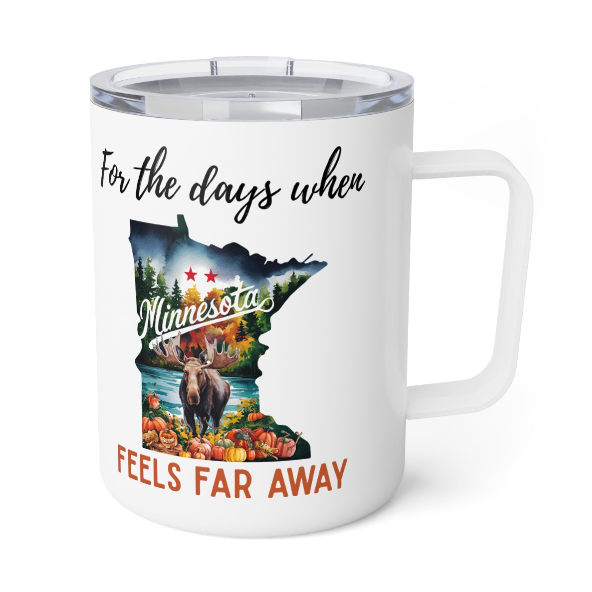 Minnesota feels far away Insulated Coffee Mug, Missing Minnesota Coffee tumbler, Homesick Mug