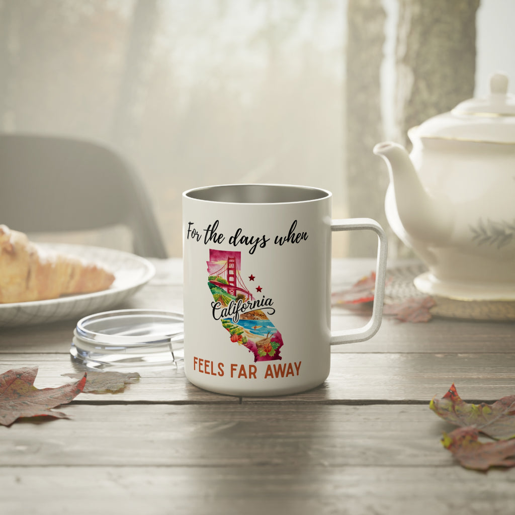 California feels far away Insulated Coffee Mug, Missing California Coffee tumbler, Homesick Mug