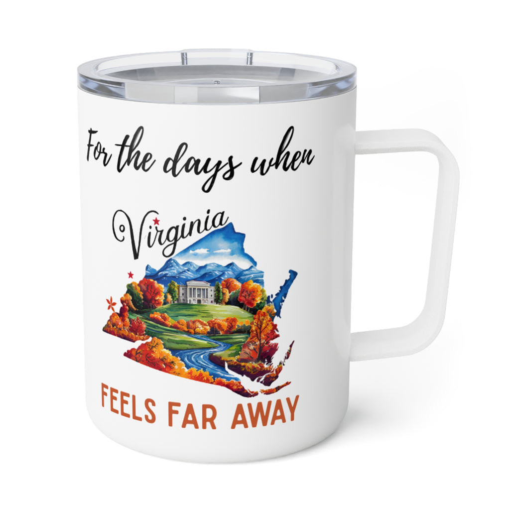 Virginia feels far away Insulated Coffee Mug, Missing Virginia Coffee tumbler, Homesick Mug