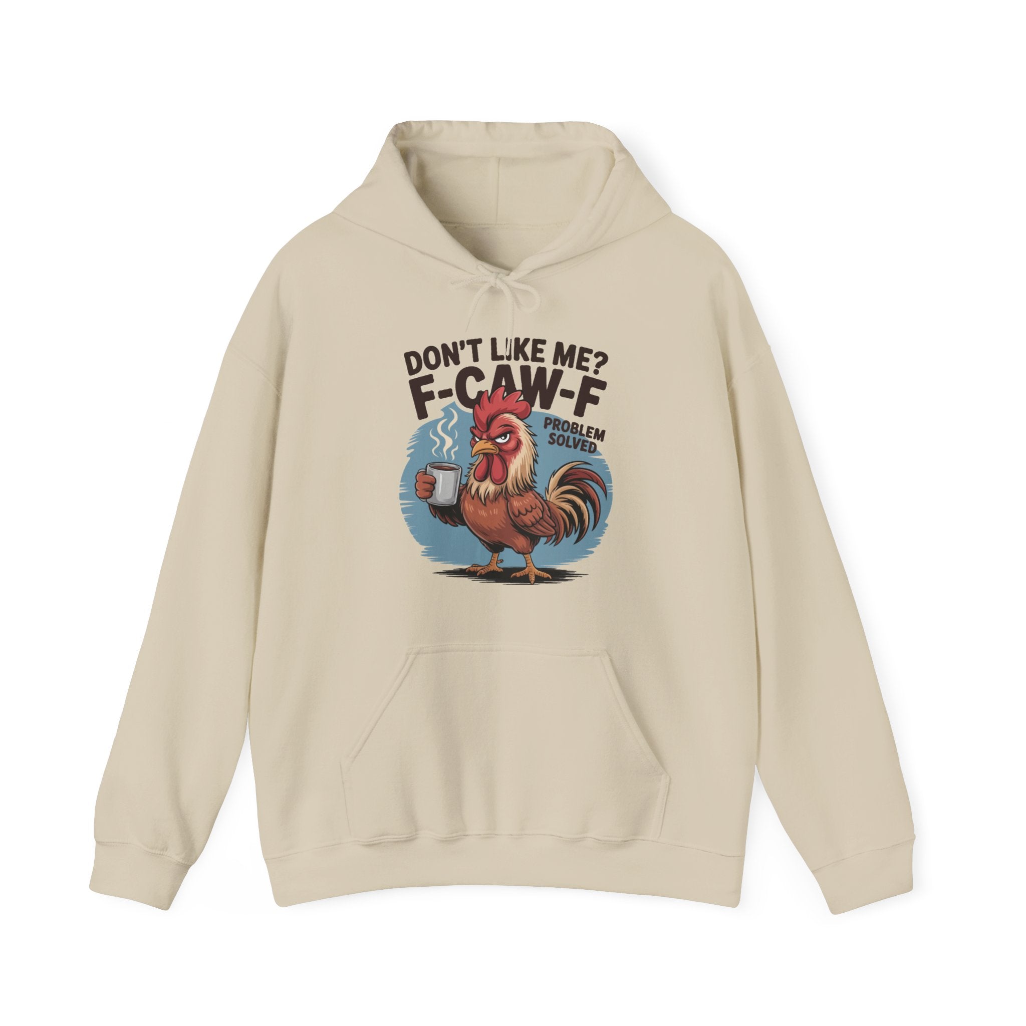 Don't like me? Hooded Sweatshirt, Funny Hoodie, Sarcastic Unisex Hoodie
