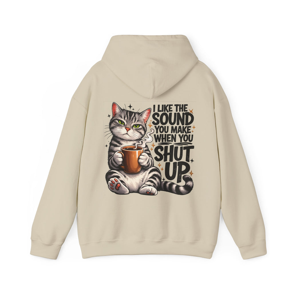 Caffeine Lover Cat Hoodie, I Like the Sound You Make When You Shut Up, Funny Sarcastic Coffee Lover Hoodie