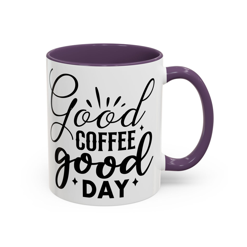 Good Coffee Good Day Coffee Mug