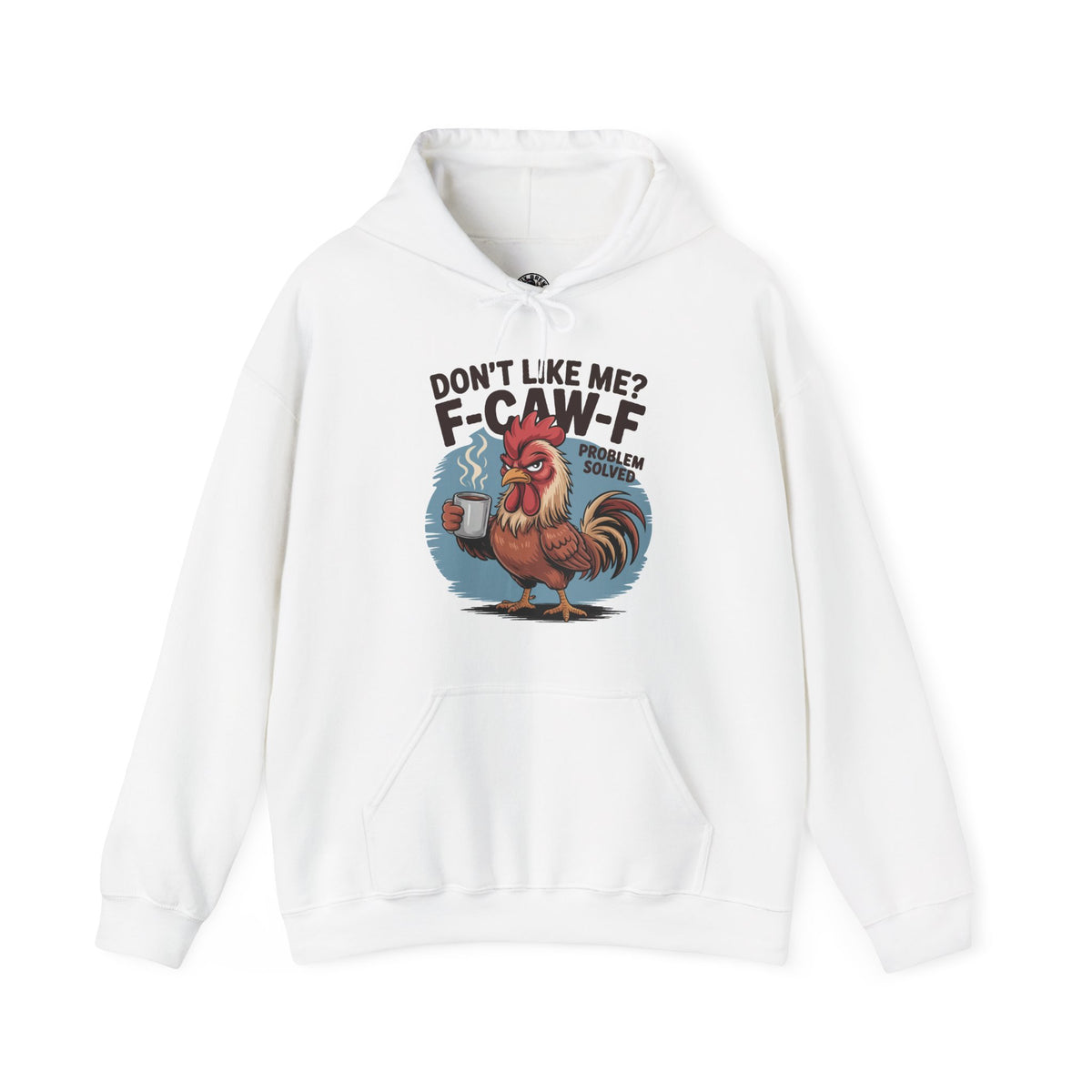 Don't like me? Hoodie, Funny Unisex Hoodie