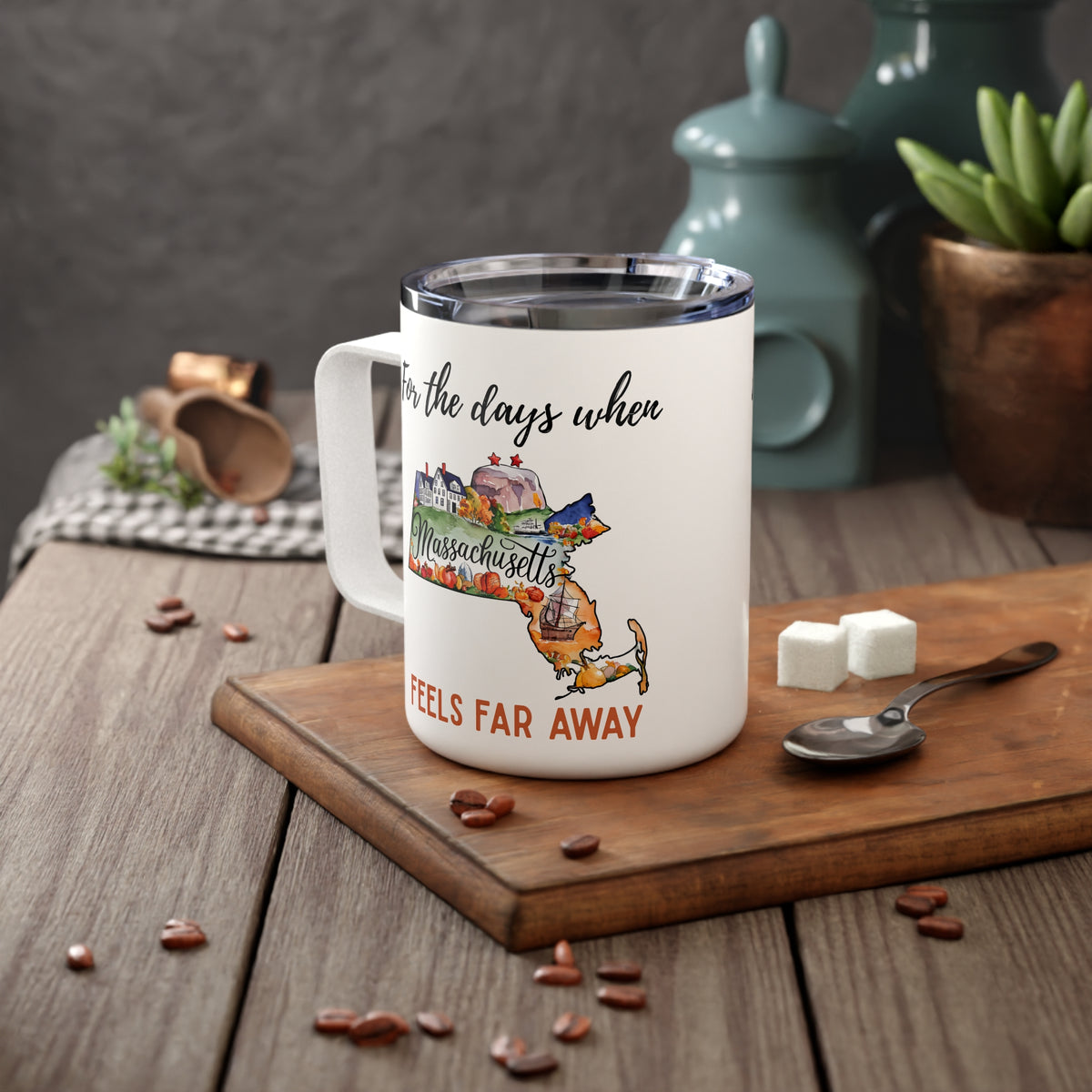 Massachusetts feels far away Insulated Coffee Mug, Missing Massachusetts Coffee tumbler, Homesick Mug