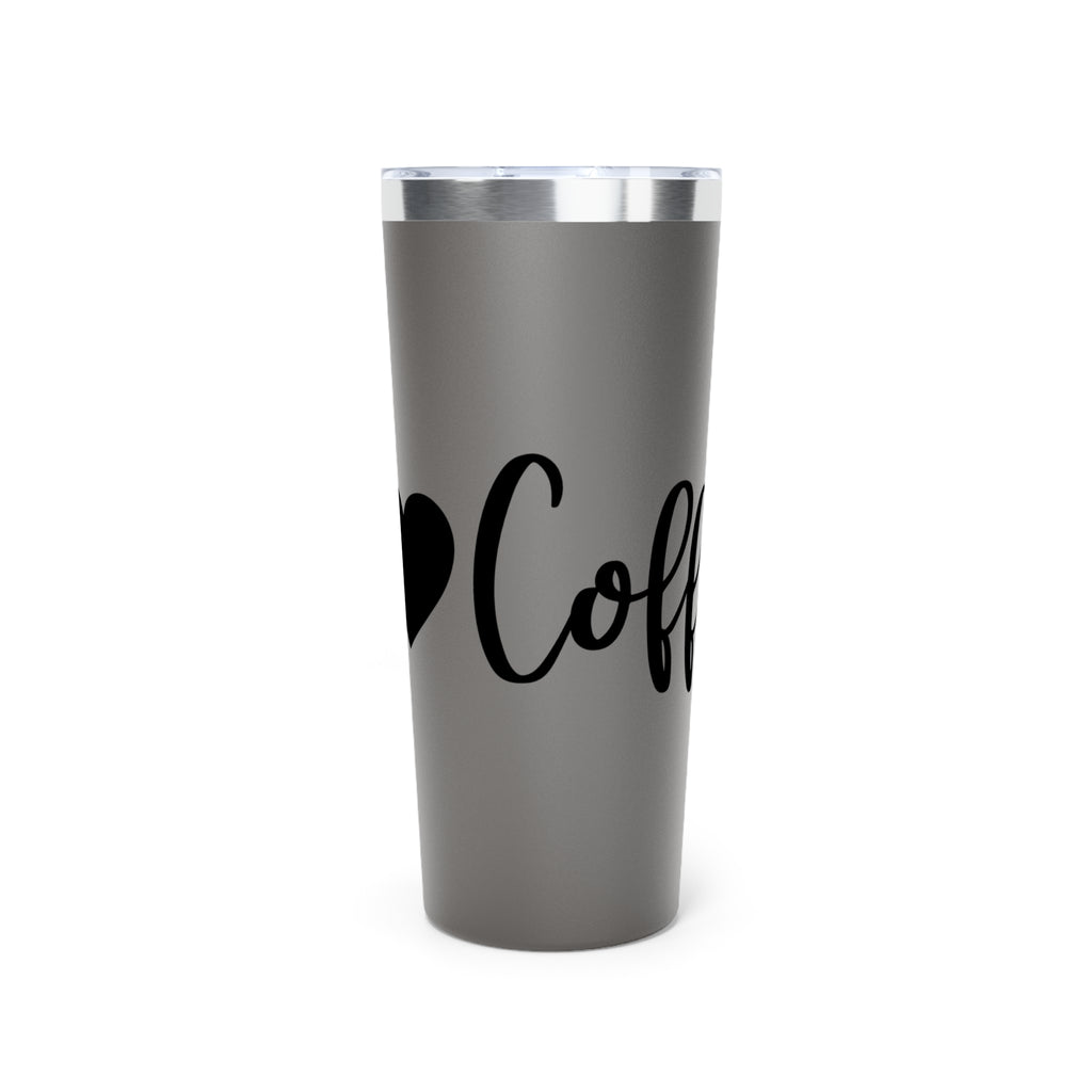 I Love Coffee - Vacuum Insulated Tumbler - 22oz.