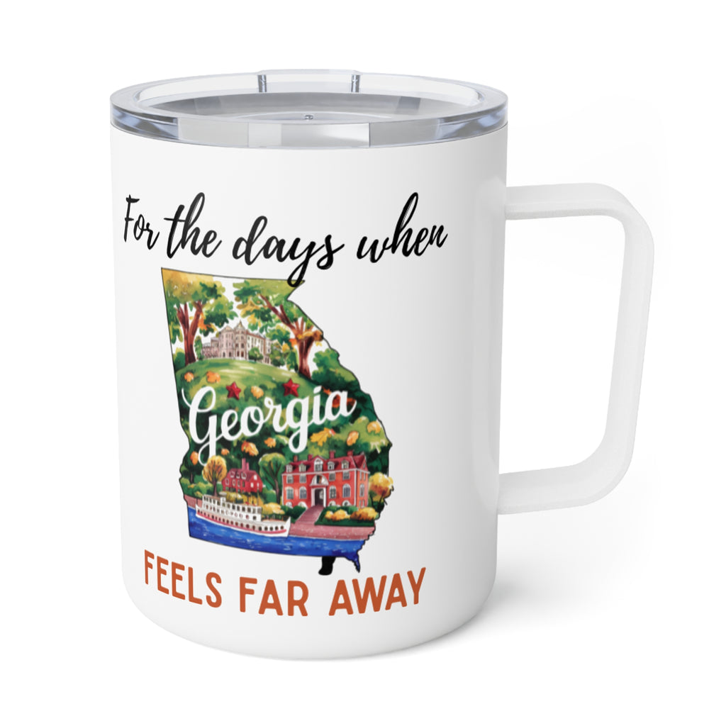 Georgia feels far away Insulated Coffee Mug, Missing Georgia Coffee tumbler, Homesick Mug