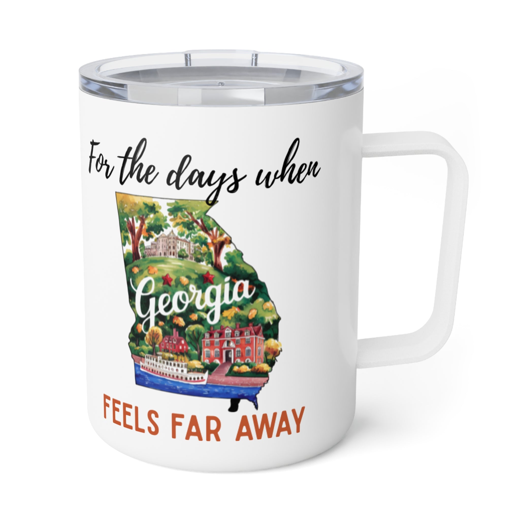 Georgia feels far away Insulated Coffee Mug, Missing Georgia Coffee tumbler, Homesick Mug