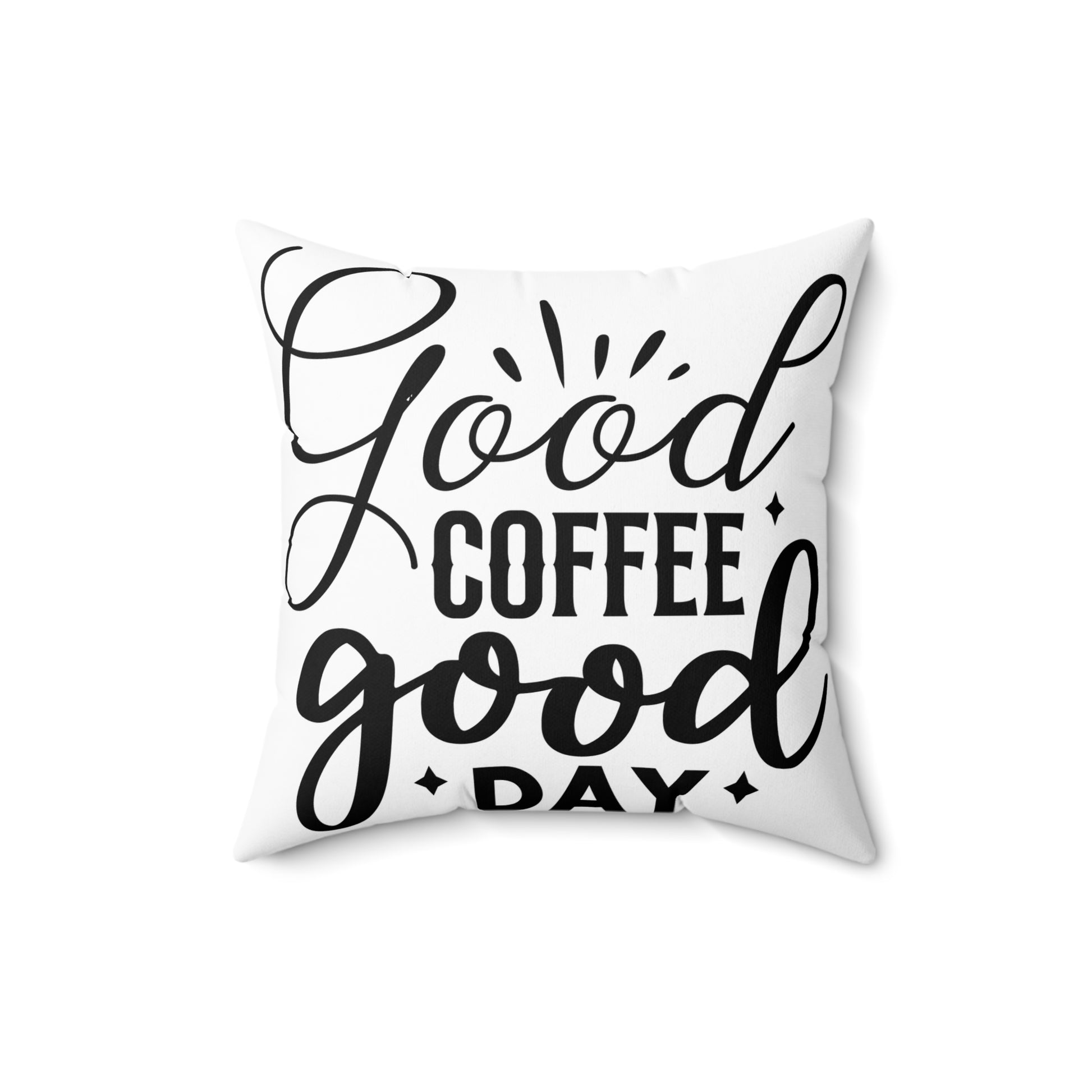 Good Coffee Good Day Pillow