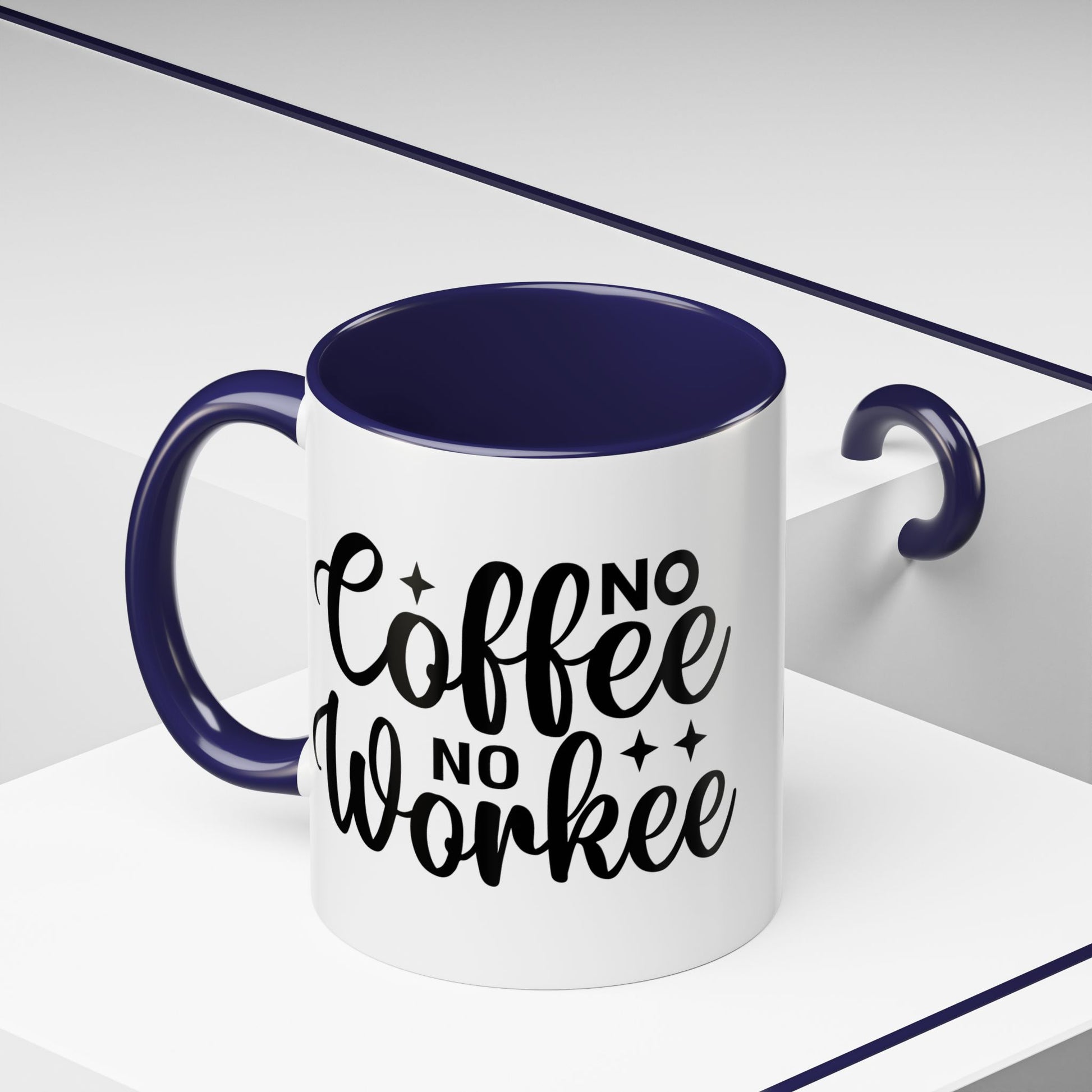 No Coffee No Workee Coffee Mug