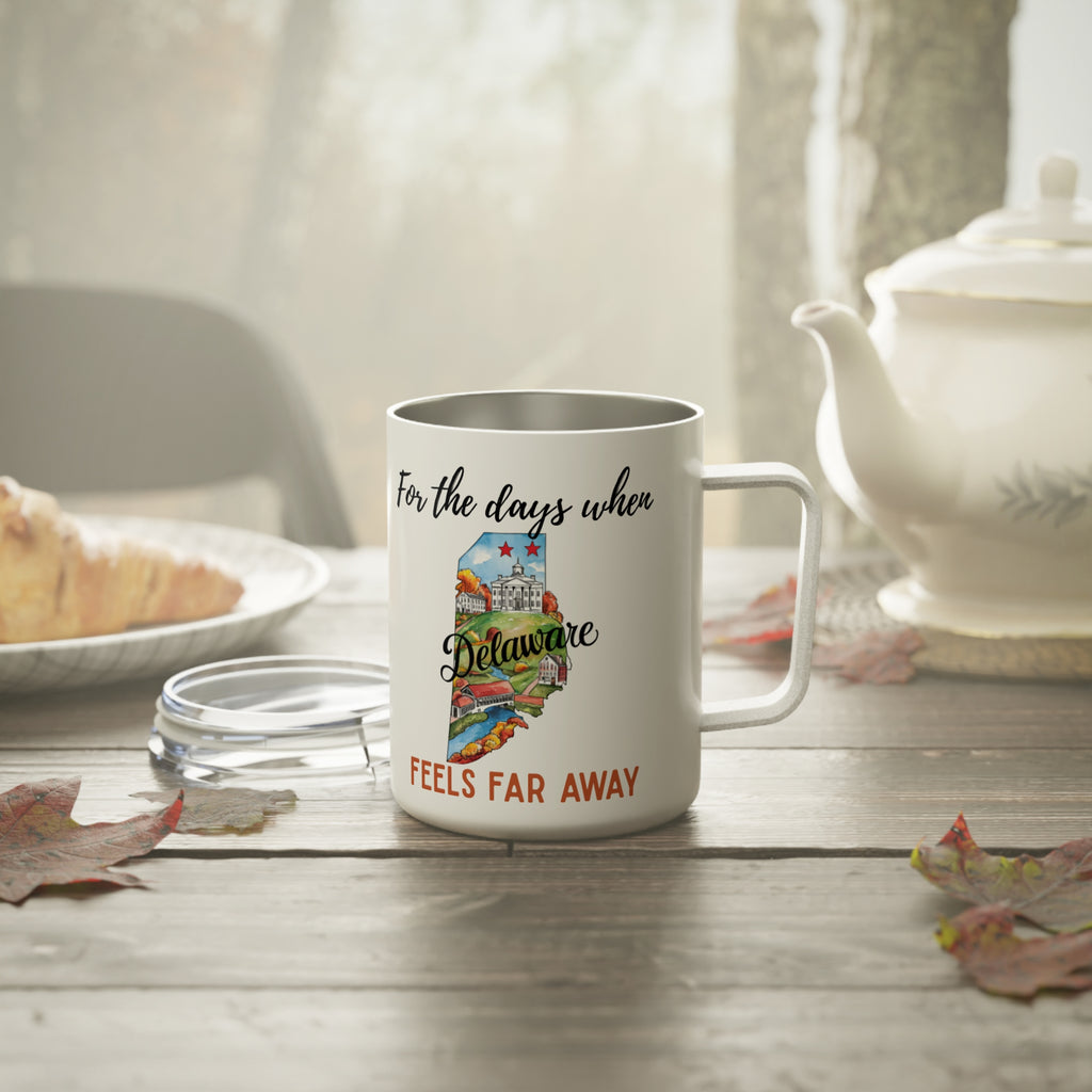 Delaware feels far away Insulated Coffee Mug, Missing Delaware Coffee tumbler, Homesick Mug
