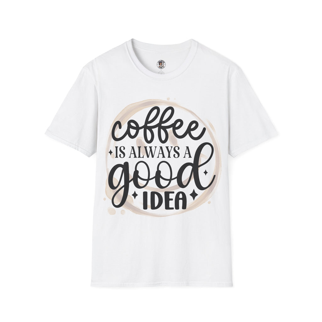 Coffee is always a good idea Softstyle T-Shirt, T-Shirt for Coffee Lovers, Cute T-Shirt, Gift for him for her, Coffee Unisex T-Shirt