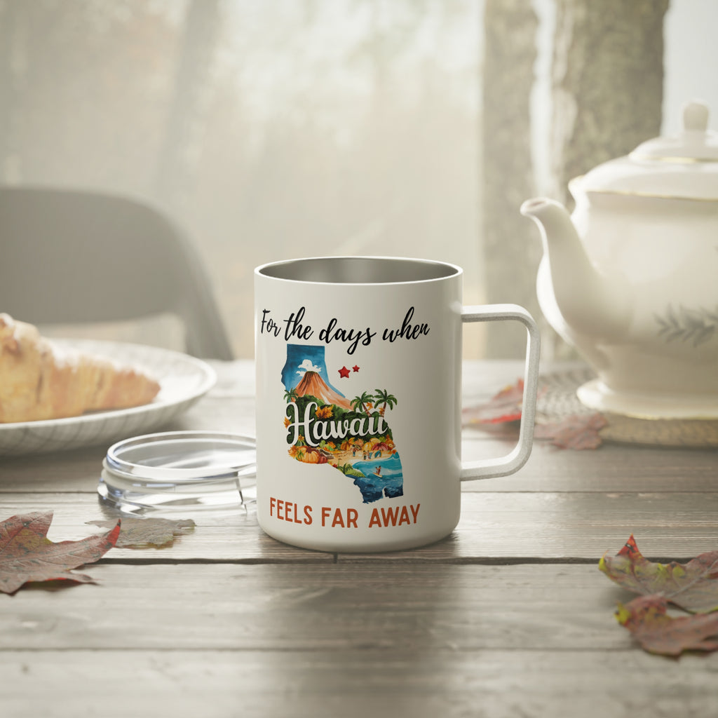 Hawaii feels far away Insulated Coffee Mug, Missing Hawaii Coffee tumbler, Homesick Mug